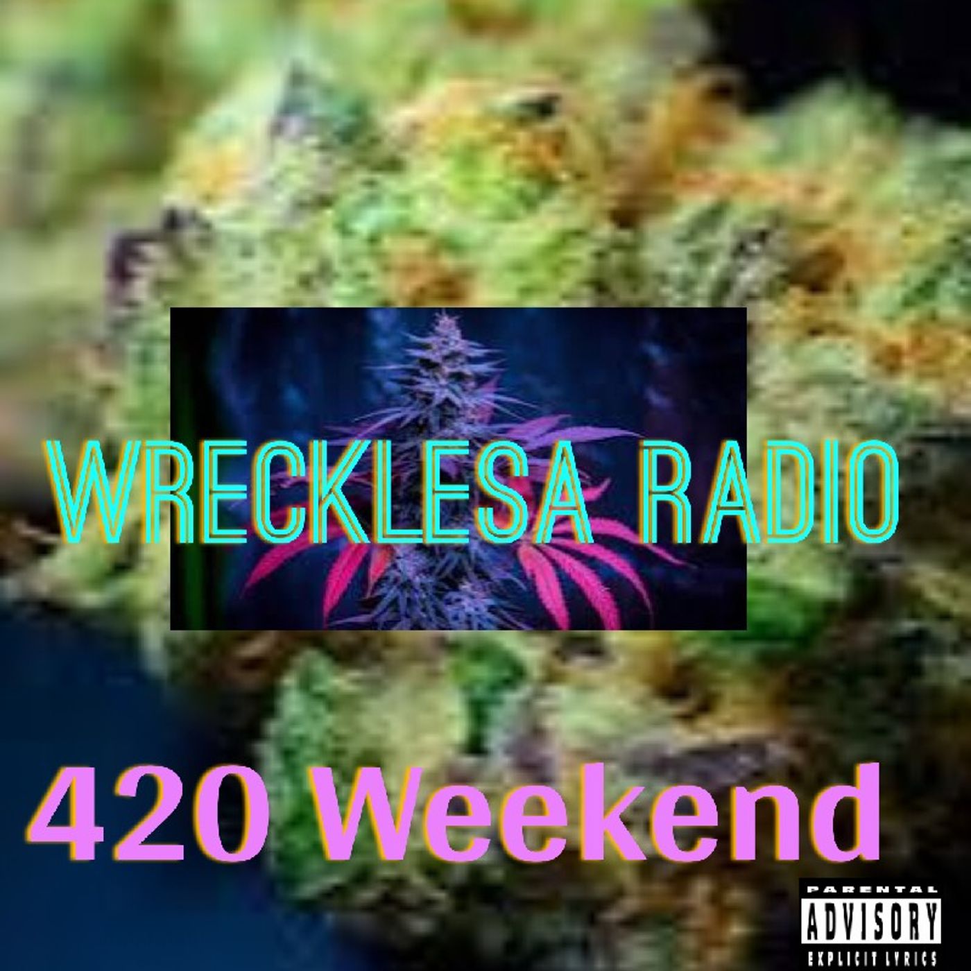 420 Weekend