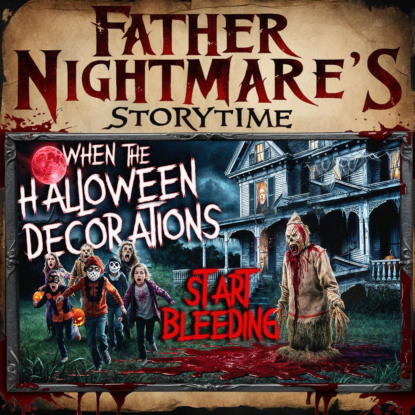 The Sinister Reason My Hallowing Decorations Are Bleeding - Scary Reddit Creepypasta episode artwork
