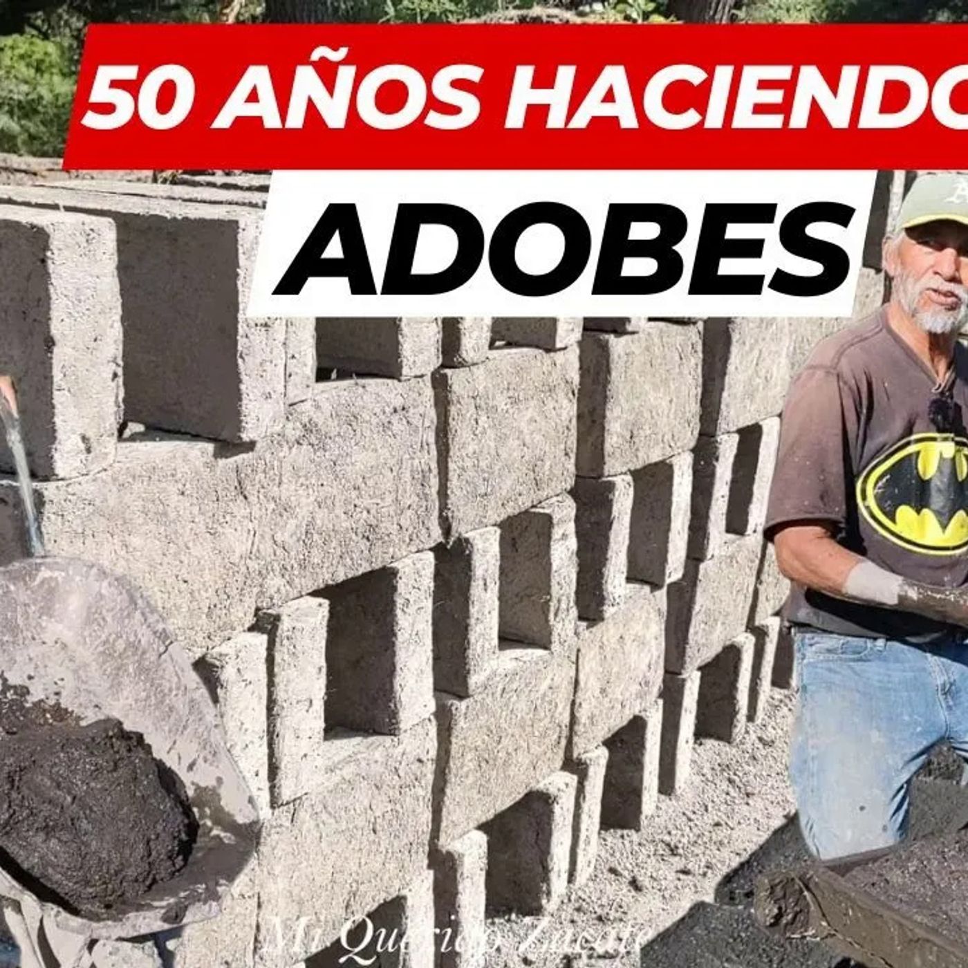 _TODA UNA VIDA HACIENDO ADOBES_