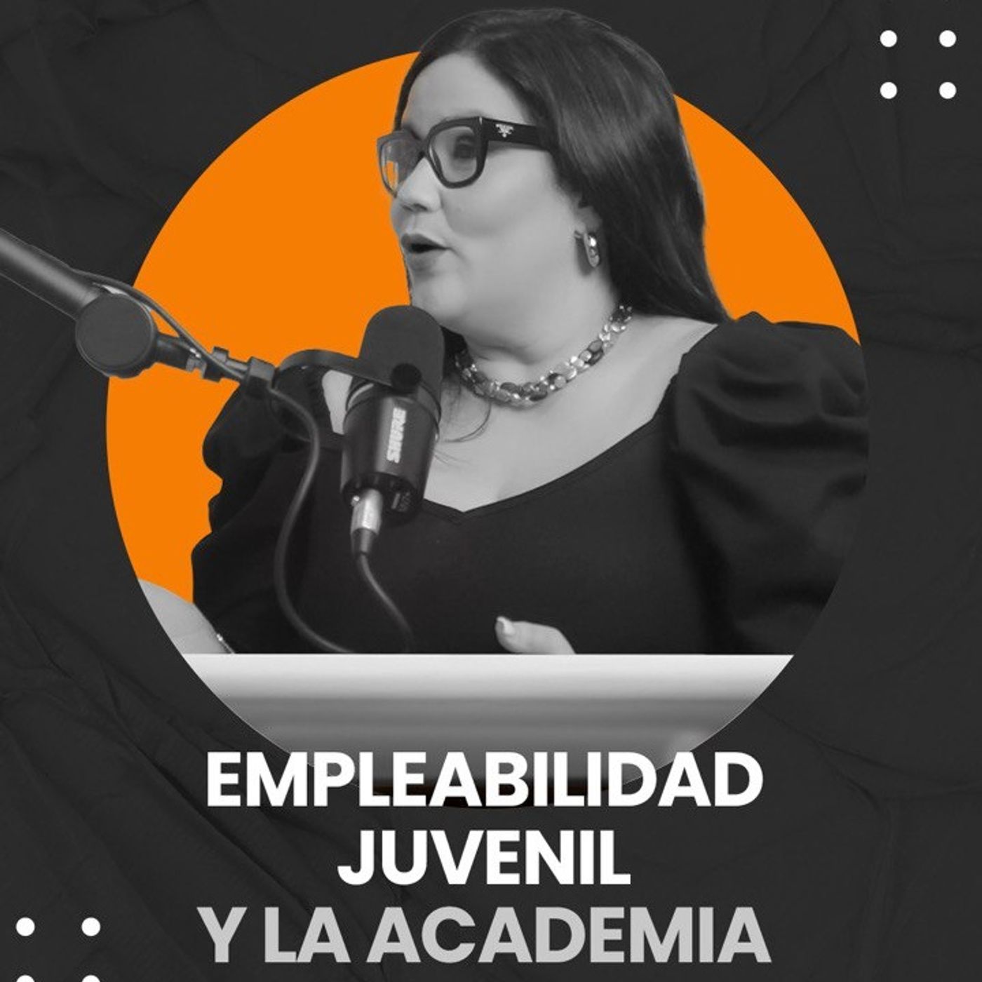 EPISODIO 11 - EMPLEABILIDAD JUVENIL Y LA ACADEMIA episode artwork