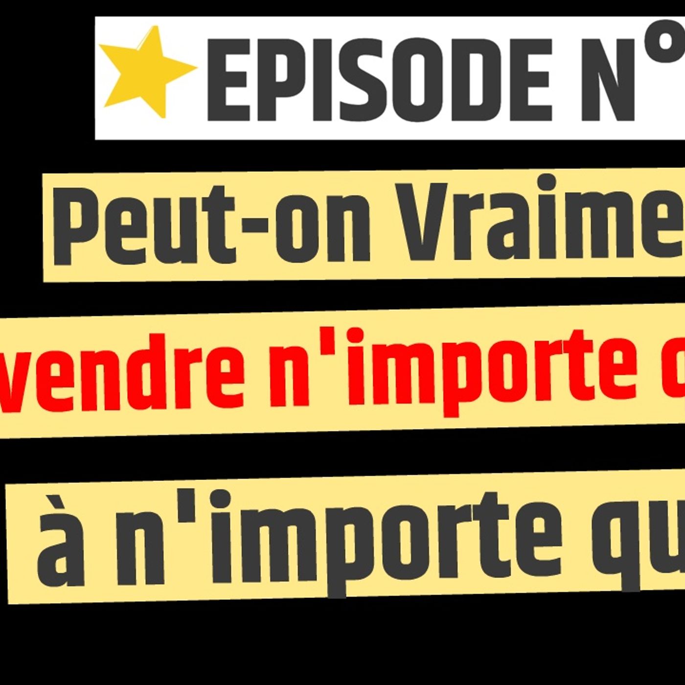 Web2fou.fr - Peut on vraiment vendre n importe quoi a n importe qui ? episode artwork