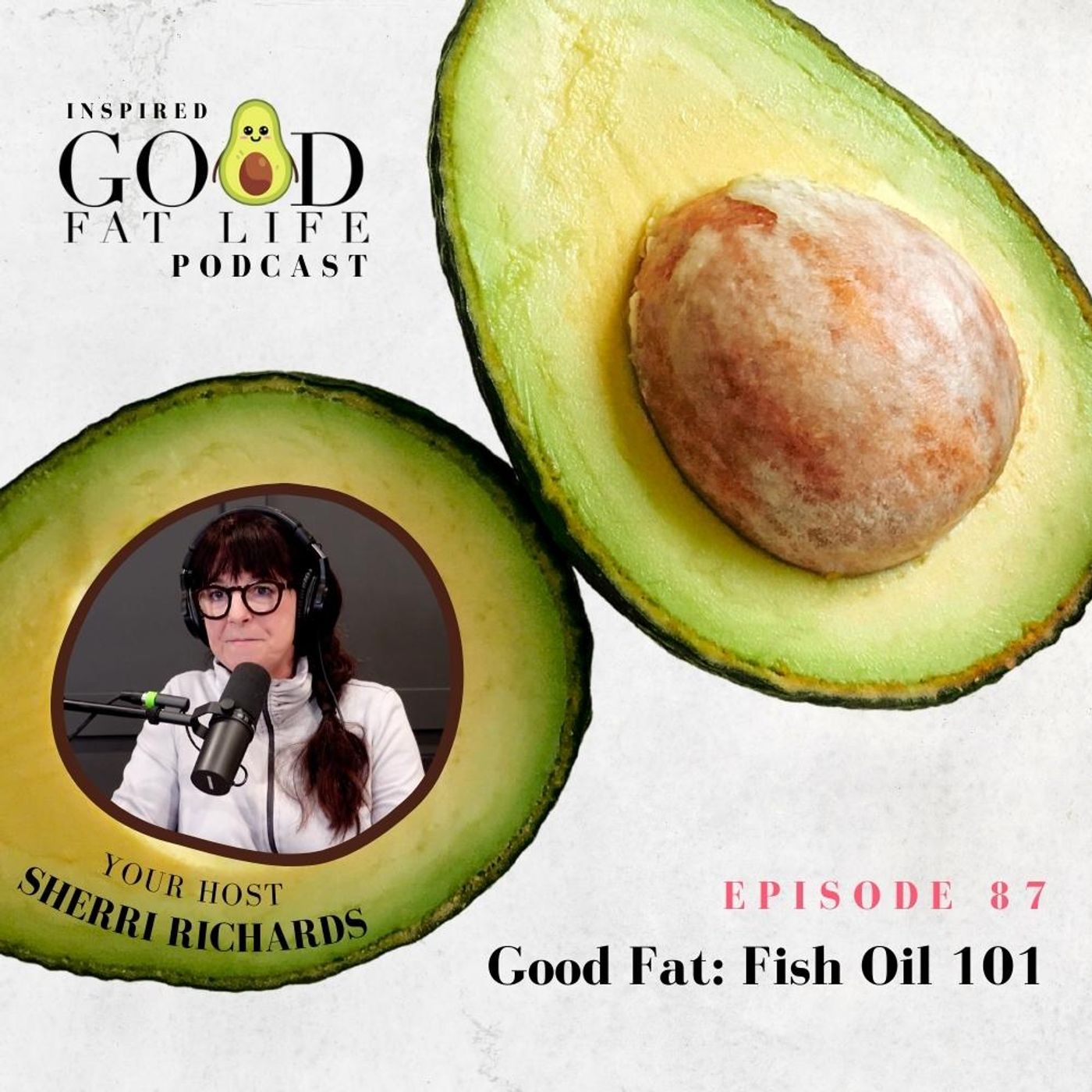 Inspired Good Fat Life Podcast
