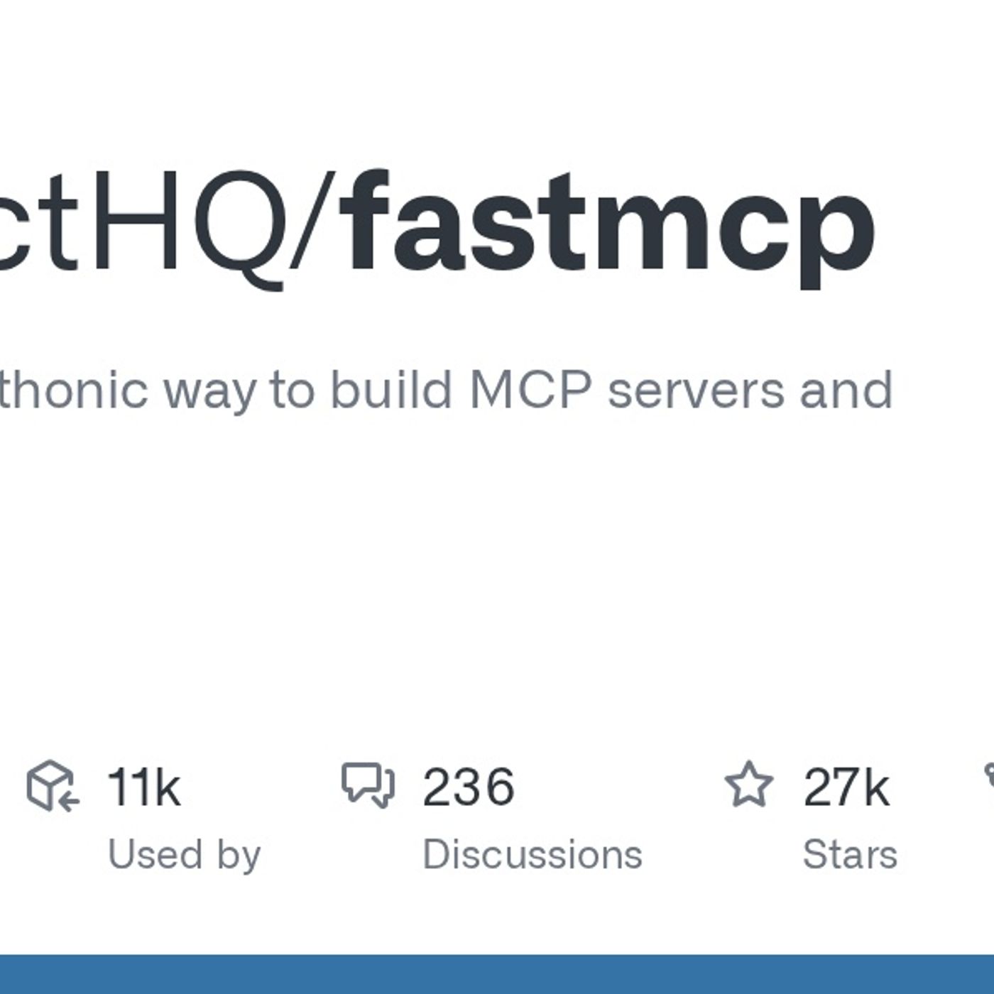 GitHub - PrefectHQ/fastmcp:  The fast, Pythonic way to build MCP servers and clients.
