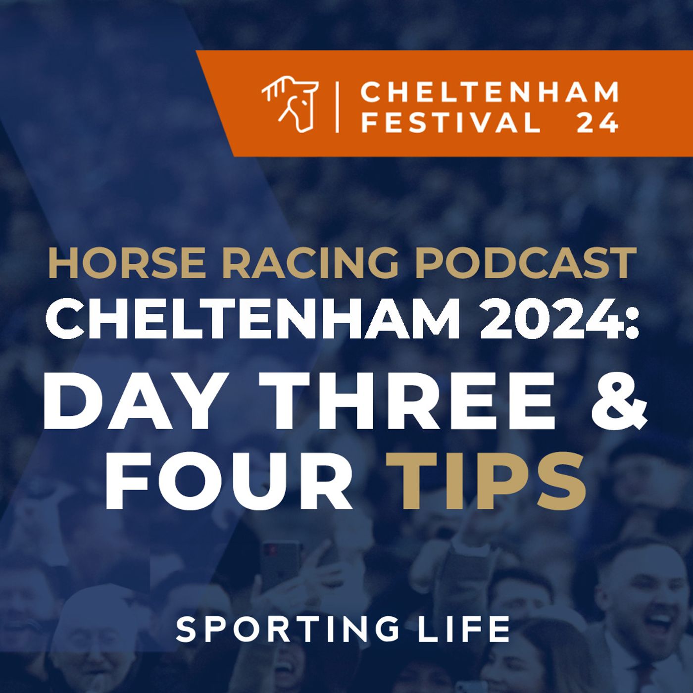 Horse Racing Podcast: Cheltenham Festival Day Three & Four Tips