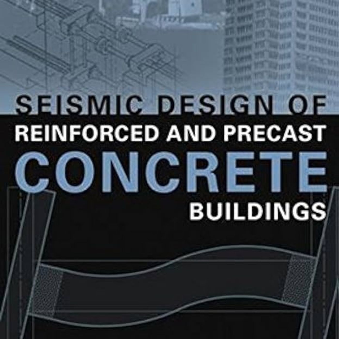 Seismic Design of Reinforced and Precast Concrete Buildings episode artwork