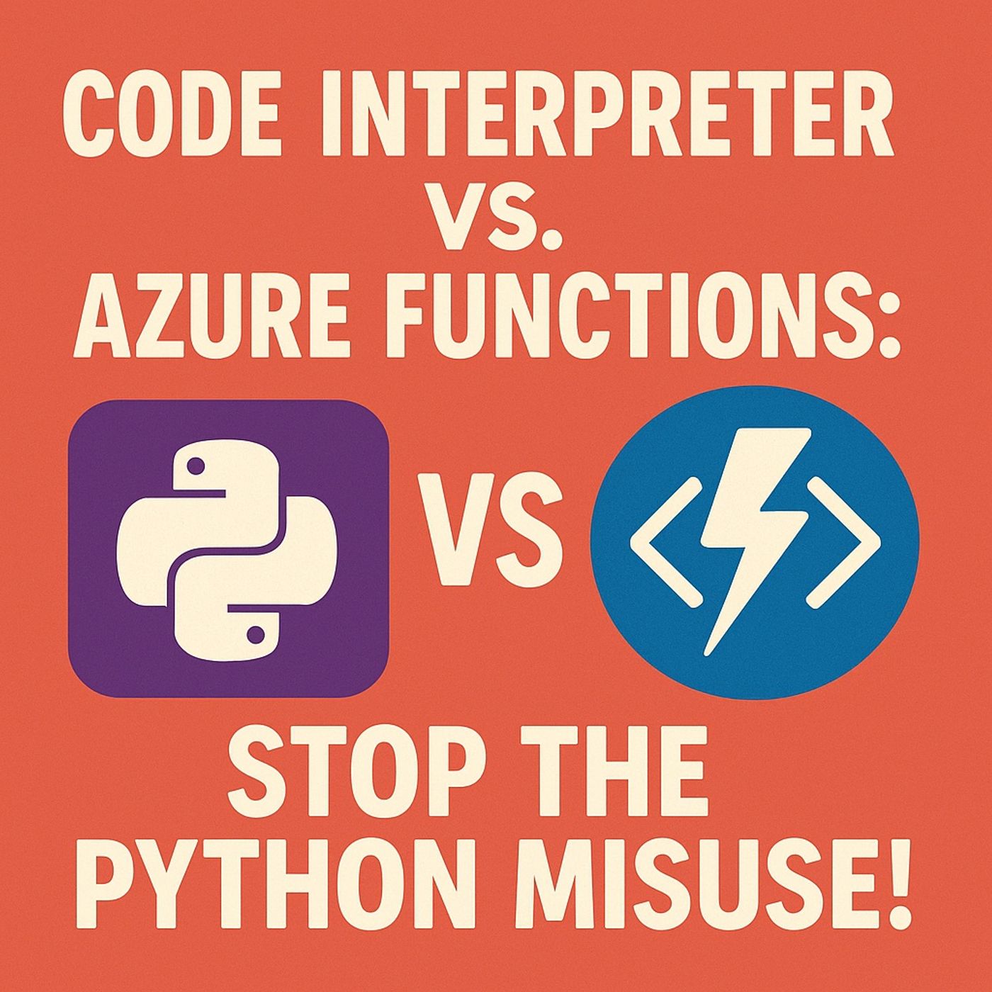 Code Interpreter vs. Azure Functions: Stop The Python Misuse!