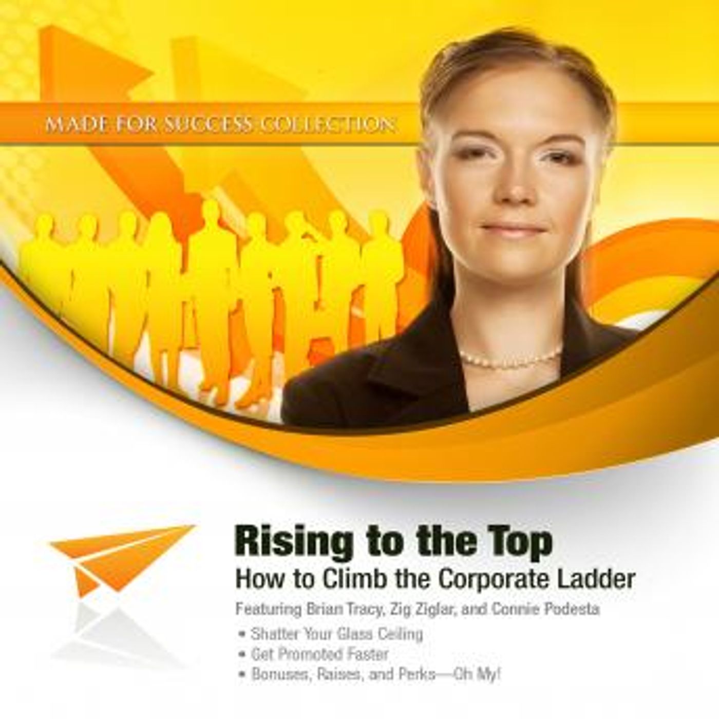 Rising to the Top: How to Climb the Corporate Ladder by Made For Success episode artwork