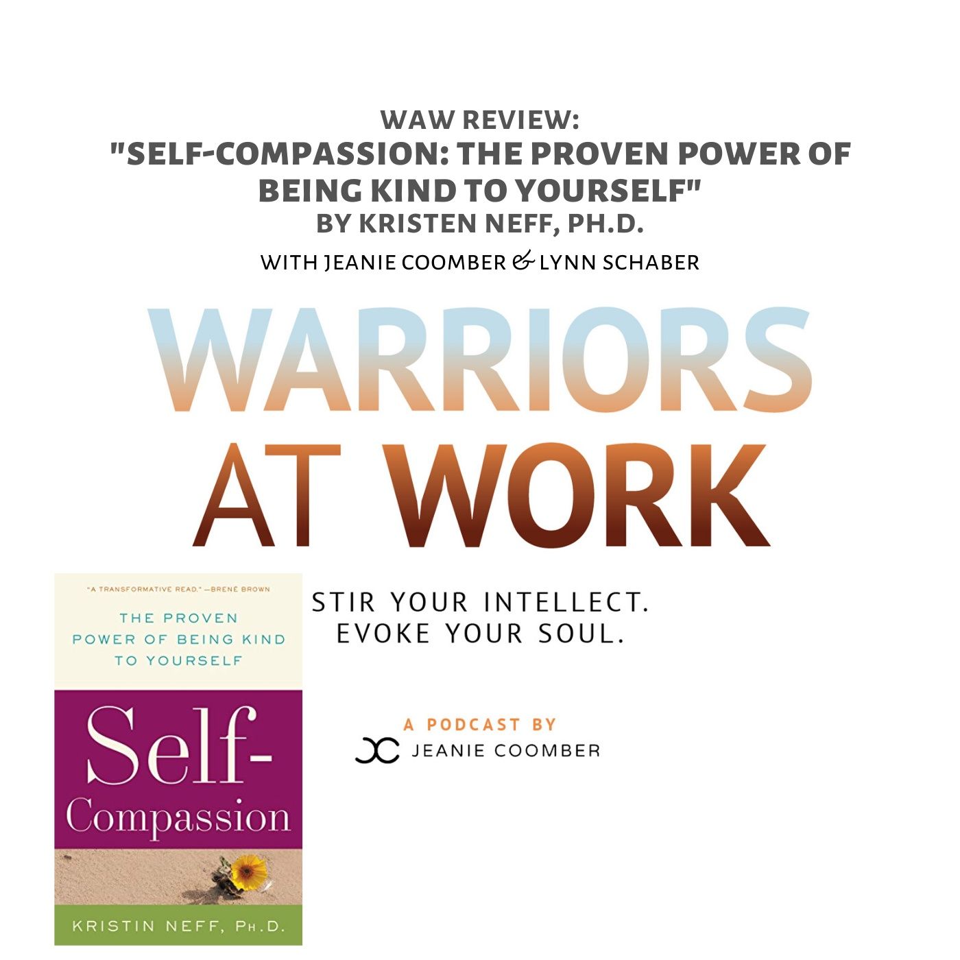 “WAW Review” with Jeanie Coomber & Lynn Schaber: “Self-Compassion” by Kristen Neff, Ph.D.