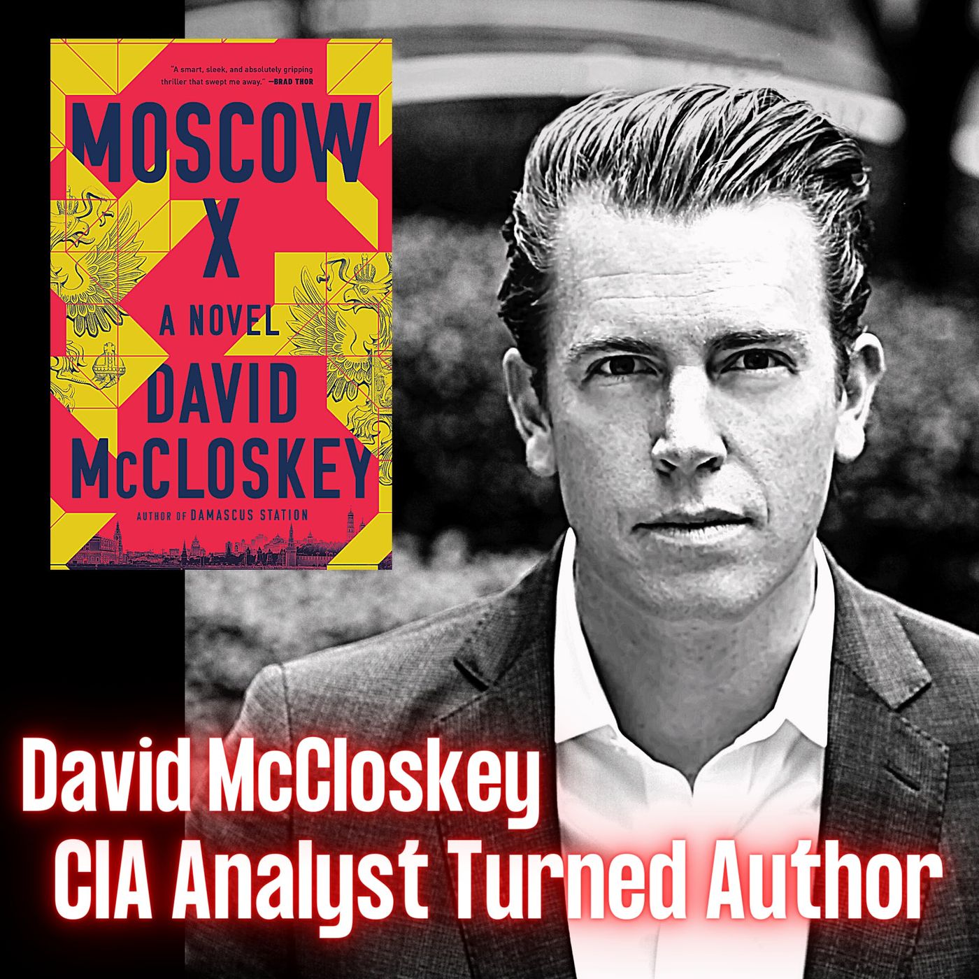 cover of episode Syria Deep Dive w/ CIA Analyst Turned Author | David McCloskey | Ep. 234