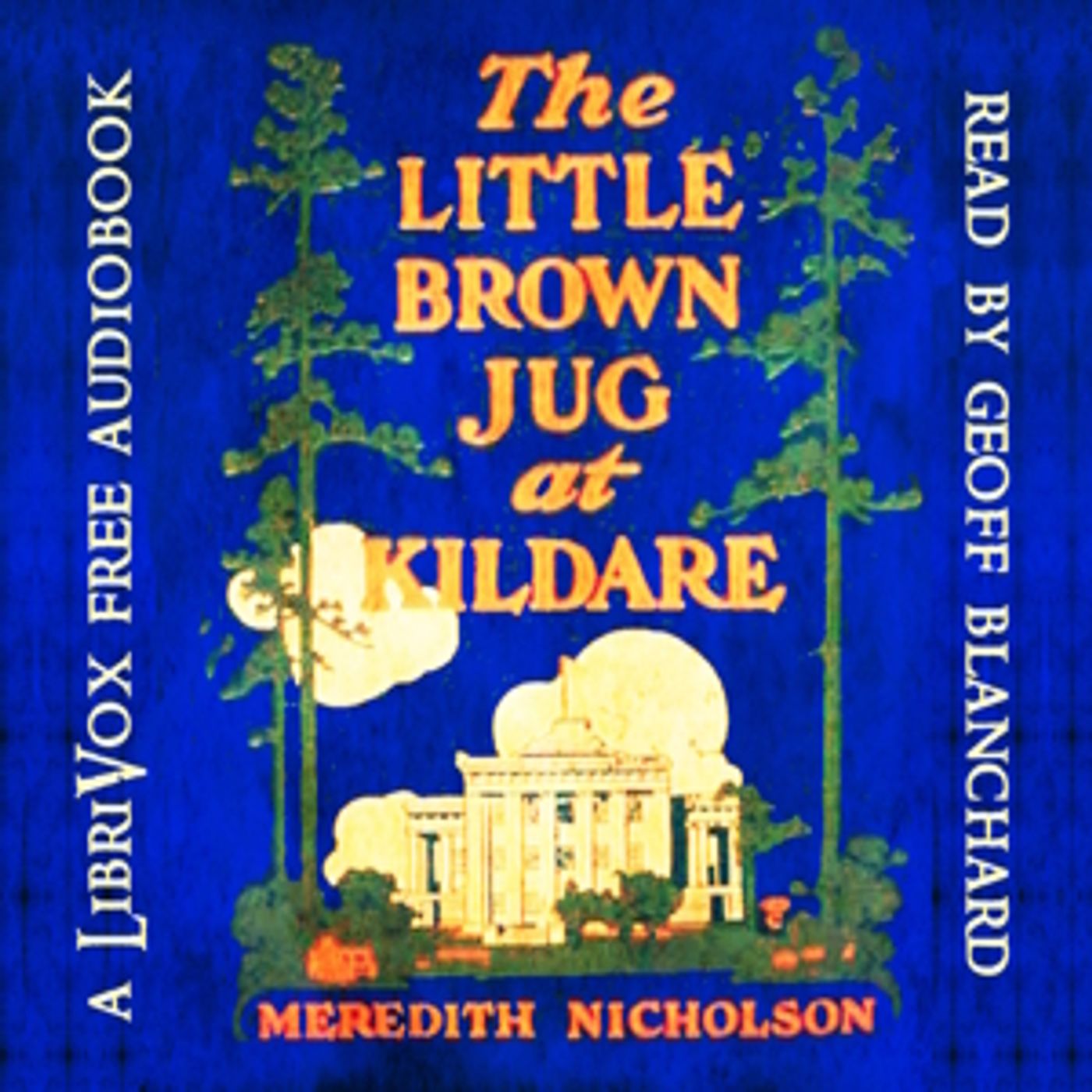 Little Brown Jug at Kildare, The by Meredith Nicholson (1866 – 1947)