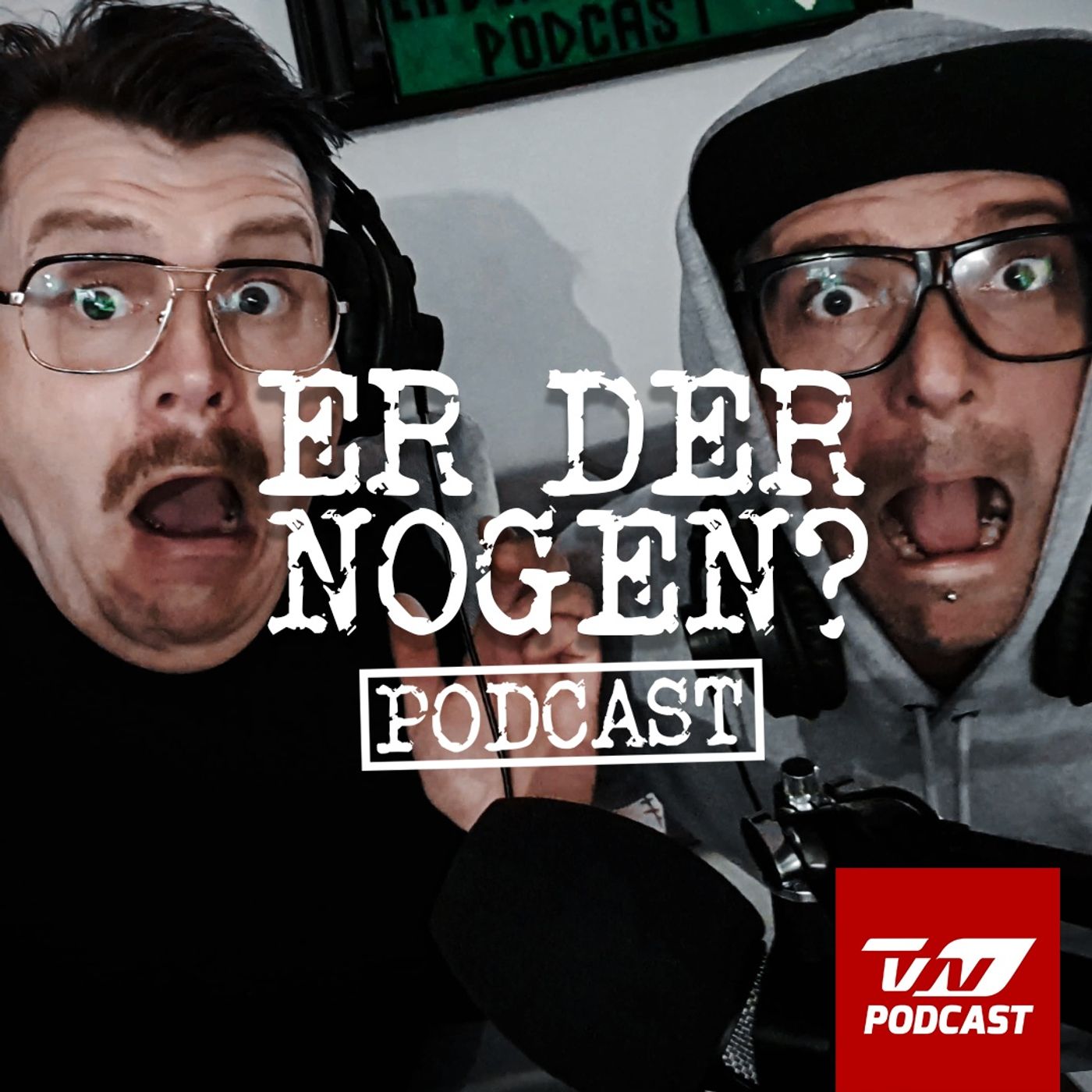 Er Der Nogen? Podcast