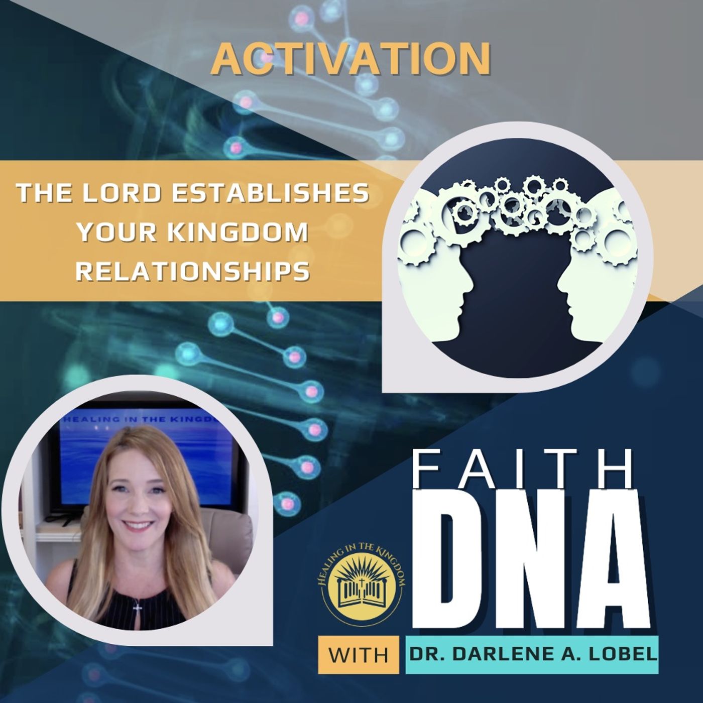 Faith DNA with Dr. Darlene A. Lobel