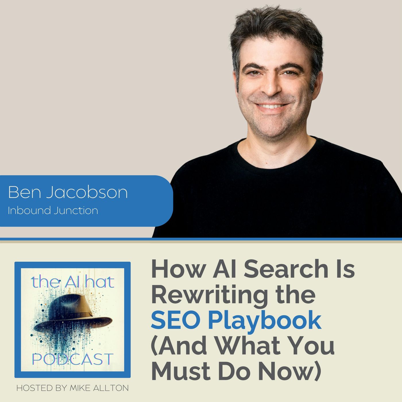 How AI Search Is Rewriting the SEO Playbook (And What You Must Do Now) with Ben Jacobson episode artwork