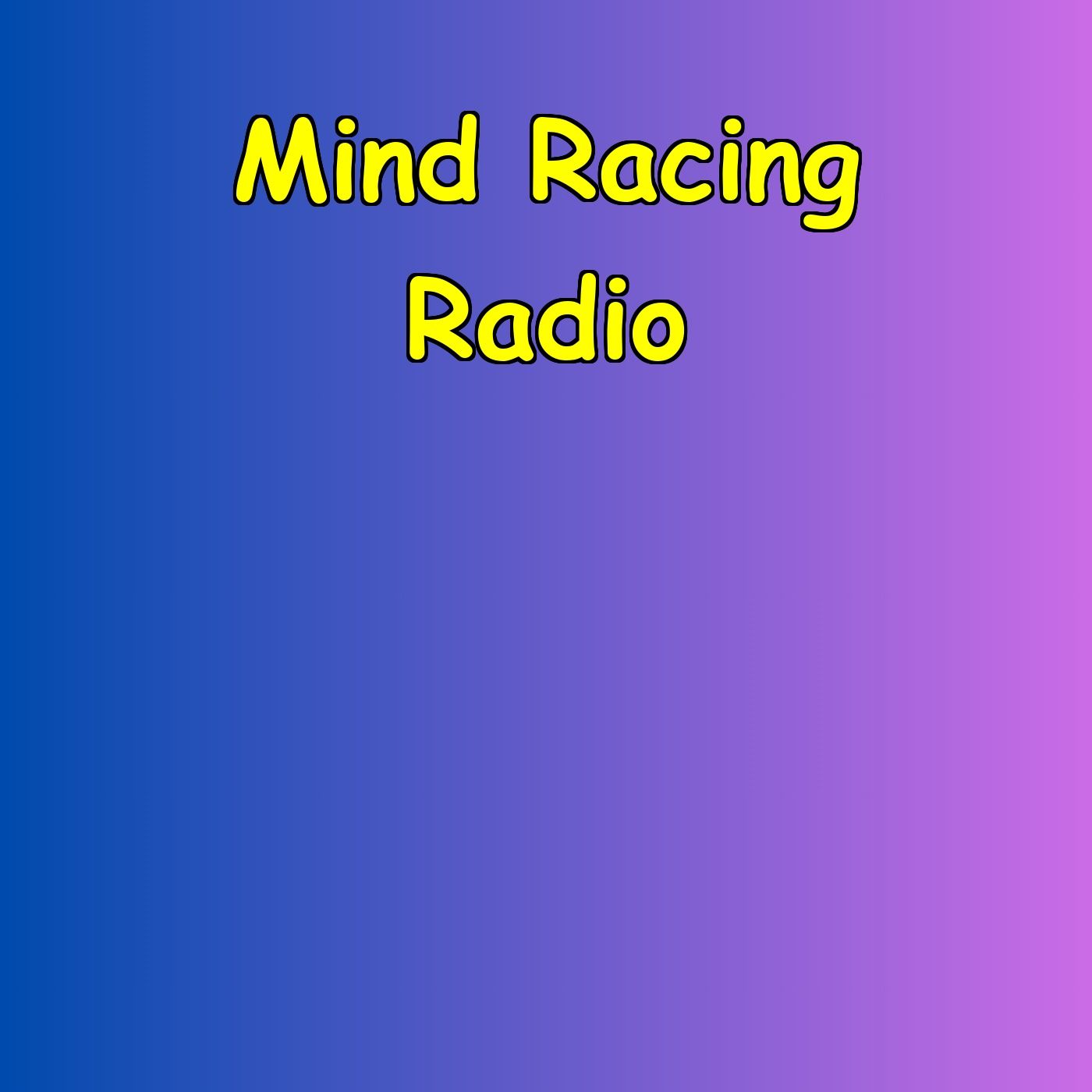 Mind Racing Radio