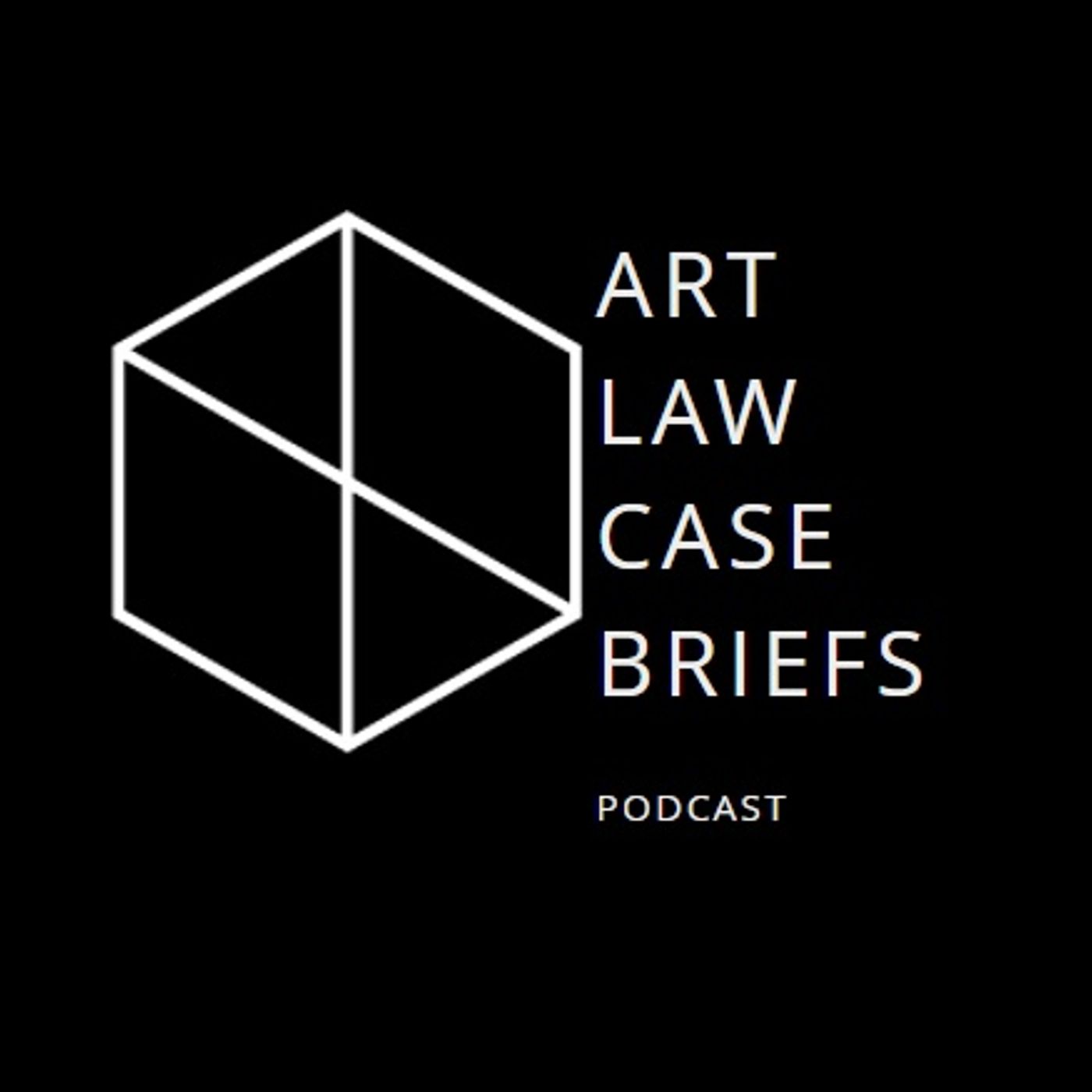 Art Law Case Briefs Podcast