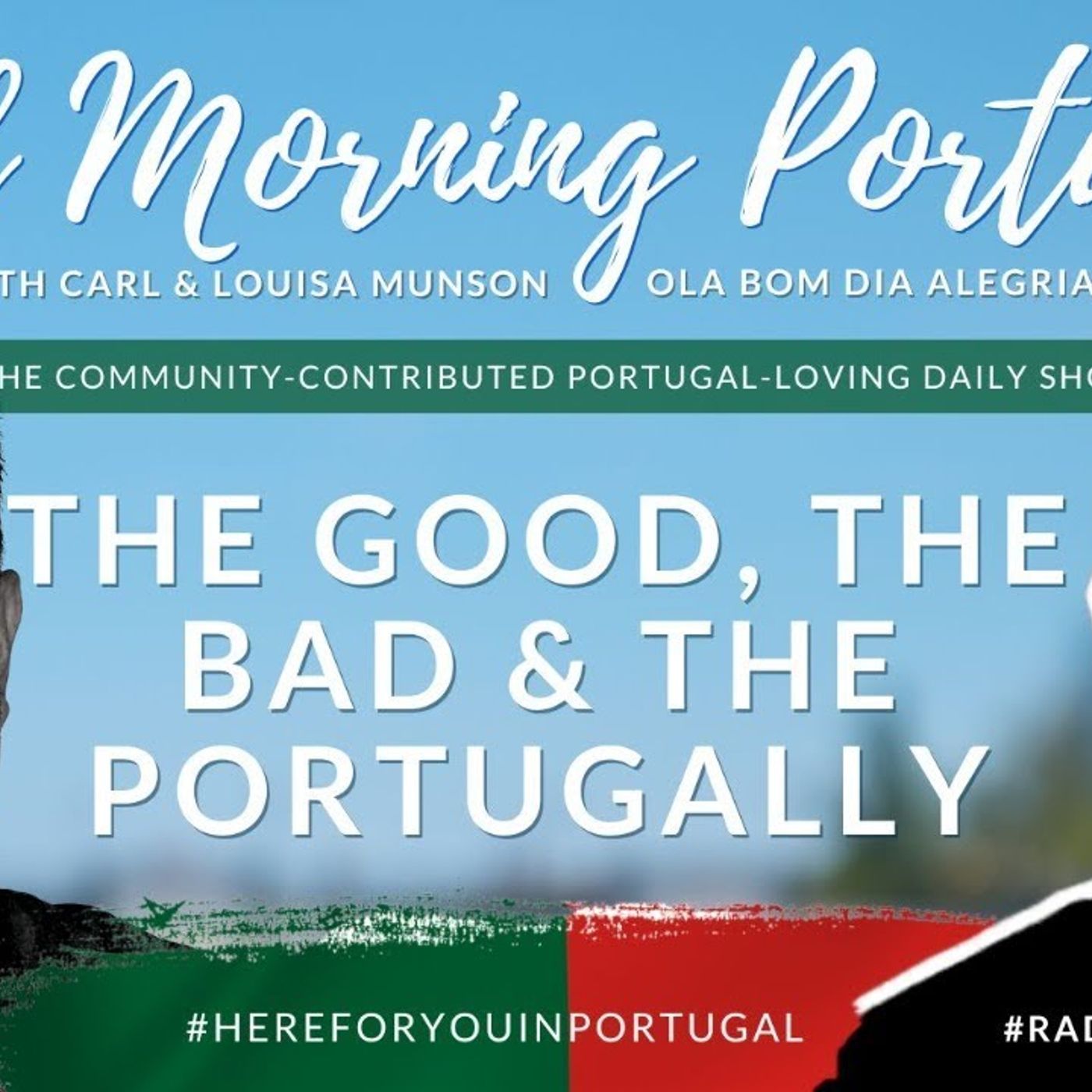 The Good, The Bad ... & The Portugally! Frank & Rev' Joe on Good Morning Portugal!