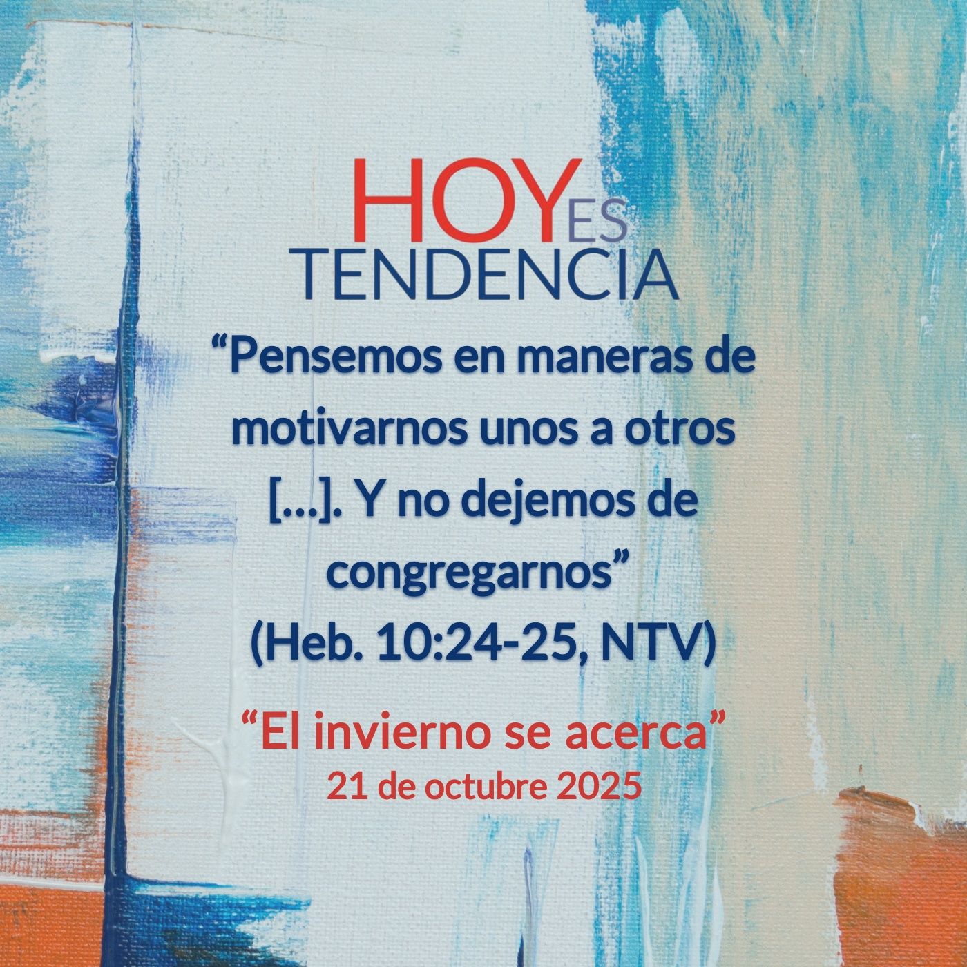 “El invierno se acerca” ~ Devocional de Jóvenes ~ 21 de octubre 2025