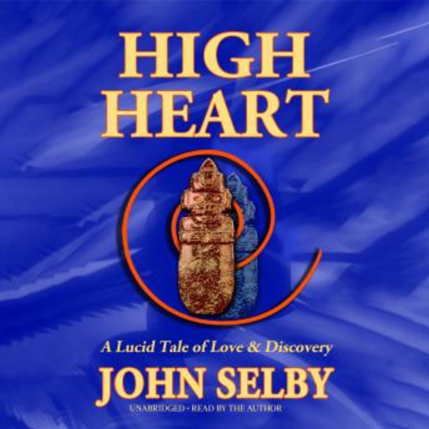 High Heart: A Lucid Tale of Love & Discovery by John Selby episode artwork