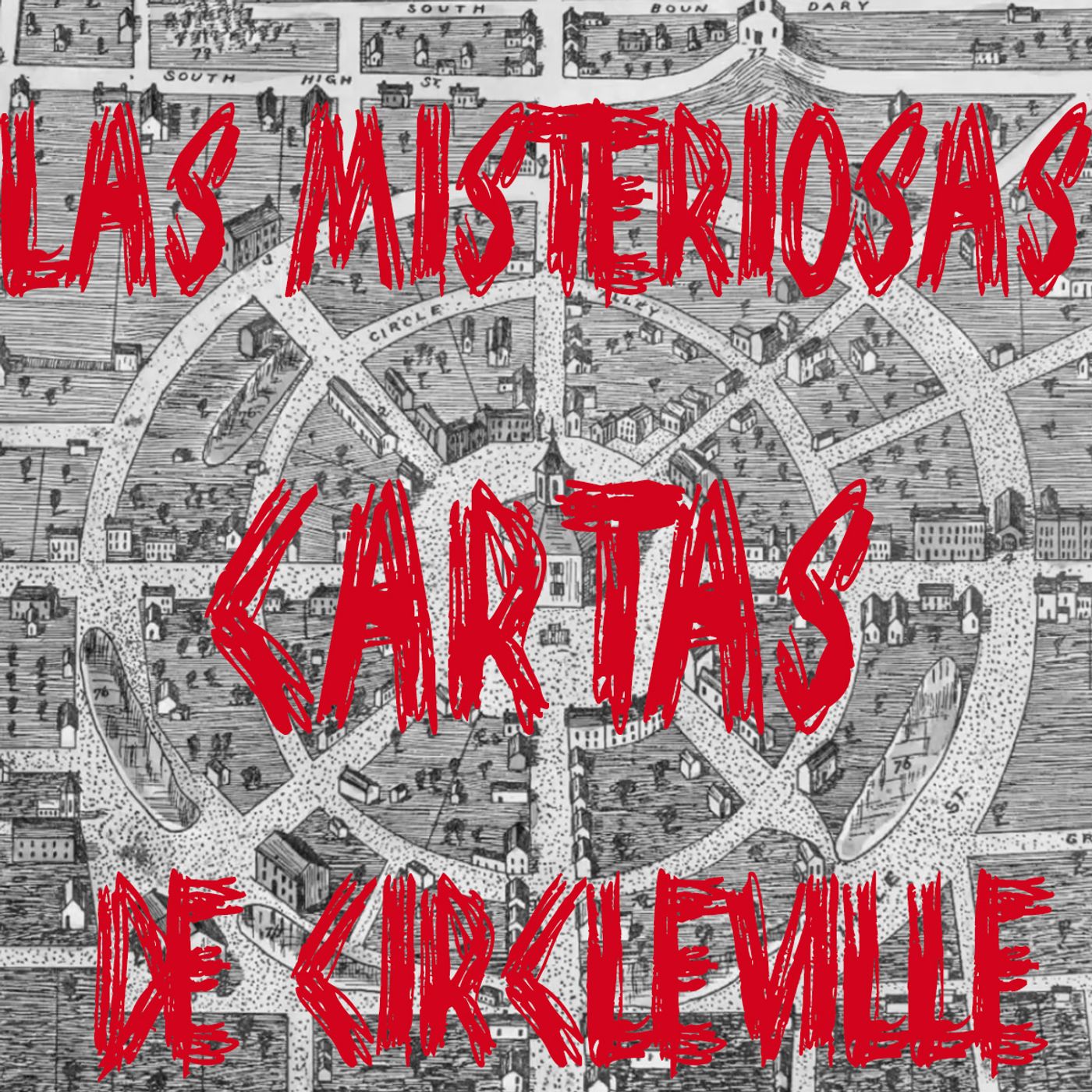 Ep 25 - Las Cartas Misteriosas de Circleville