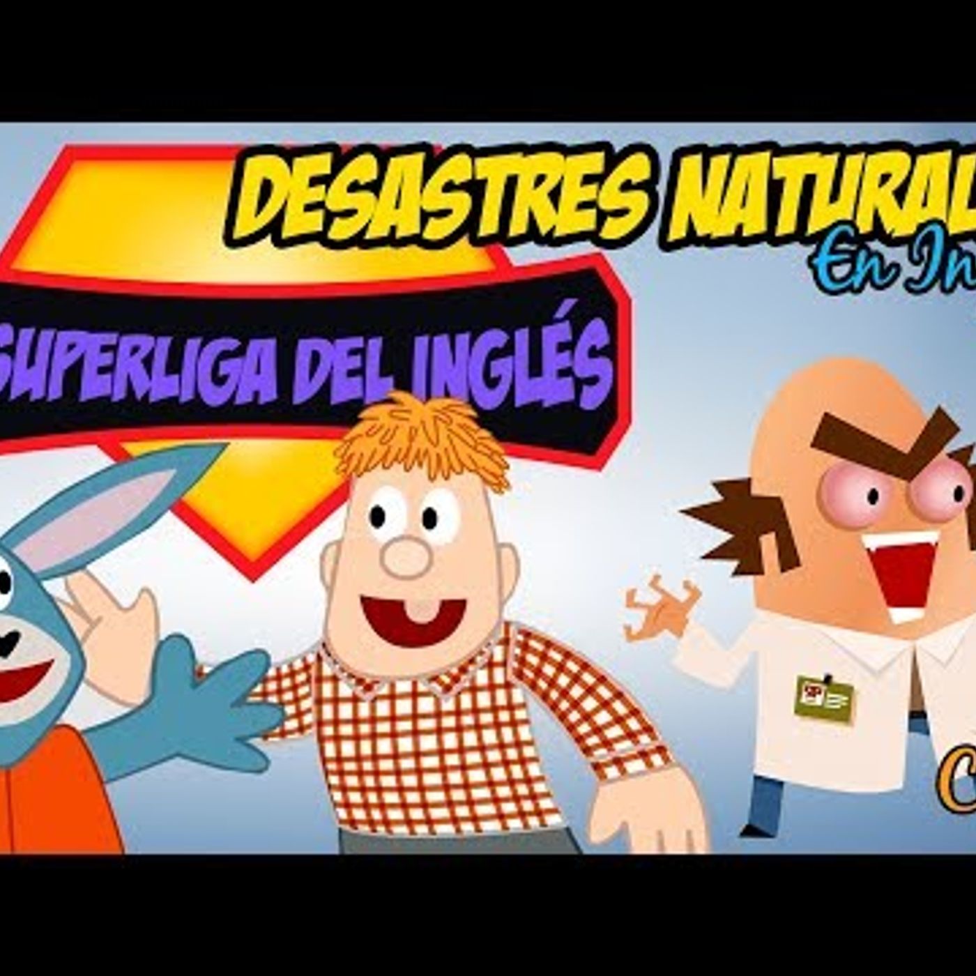 102. Los Desastres Naturales en INGLÉS  La Super Liga del Inglés