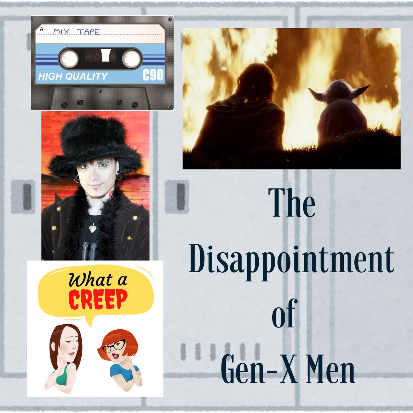 The Disappointment of Gen X Men: Mix Tapes, Manic Pixies, Toxic Fandom, & More! - podcast episode cover