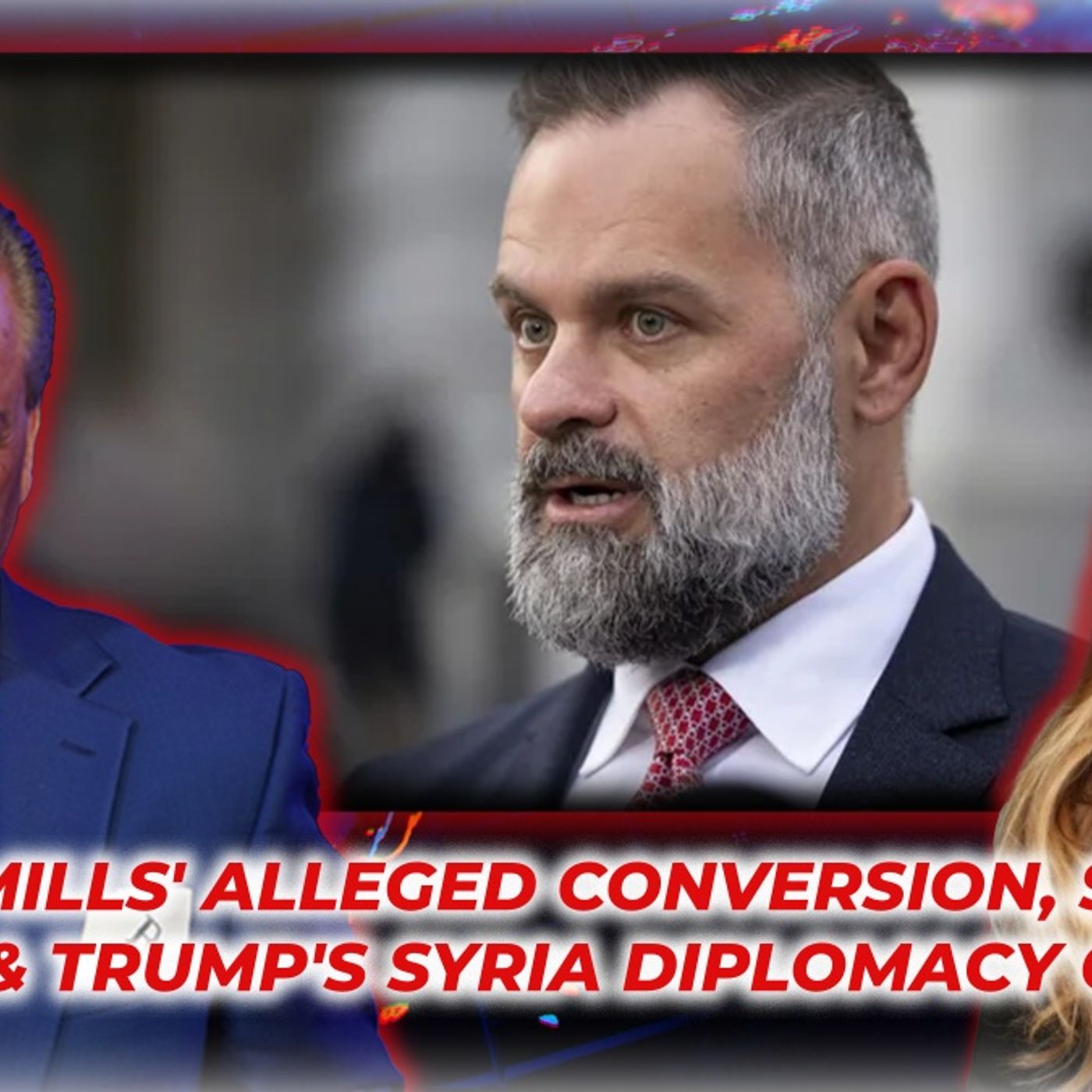 Hedieh Mirahmadi on Cory Mills' Alleged Conversion, Sharia Threats, and Trump's Syria Diplomacy Concerns