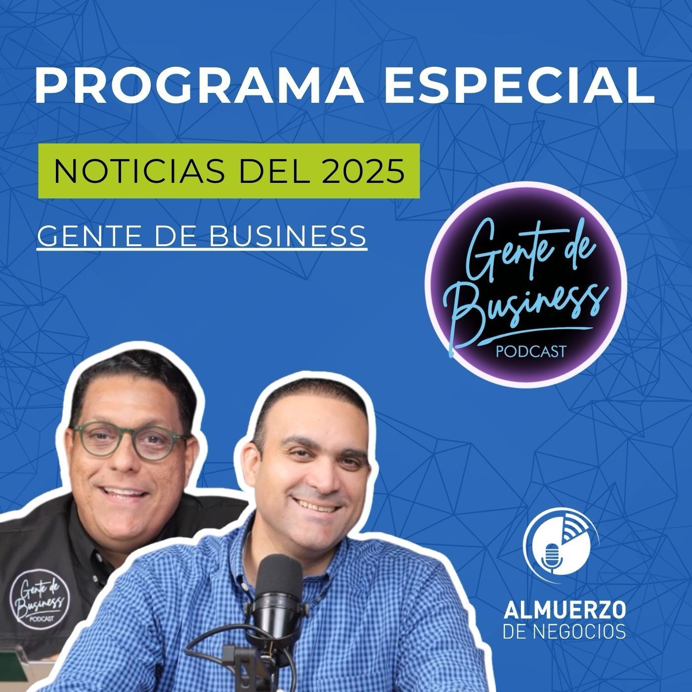 Las noticias más importantes del 2025. Programa Especial con Gente de Business episode artwork