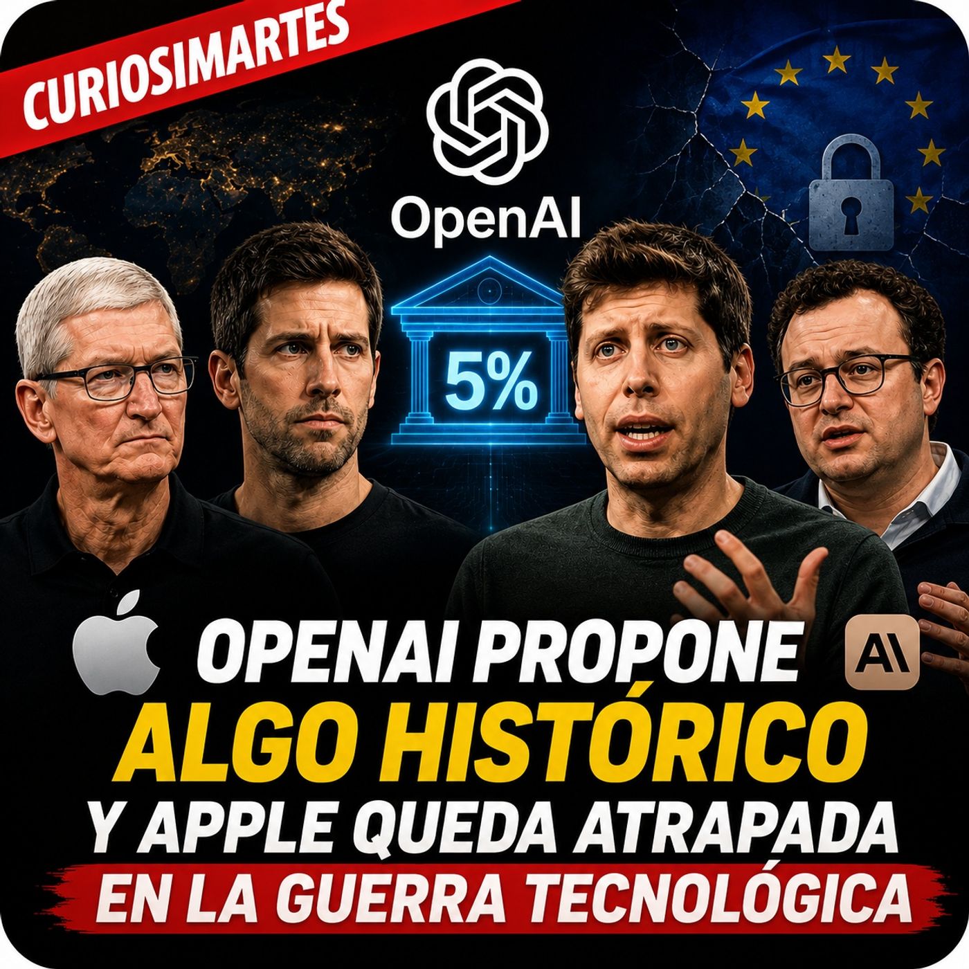 OpenAI propone algo histórico contra la UE y Apple queda atrapada en la guerra tecnológica episode artwork