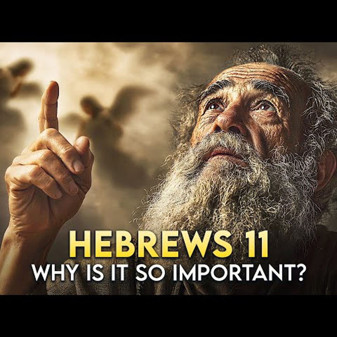 Why Is Hebrews 11 the Most Important Chapter in the Bible episode artwork
