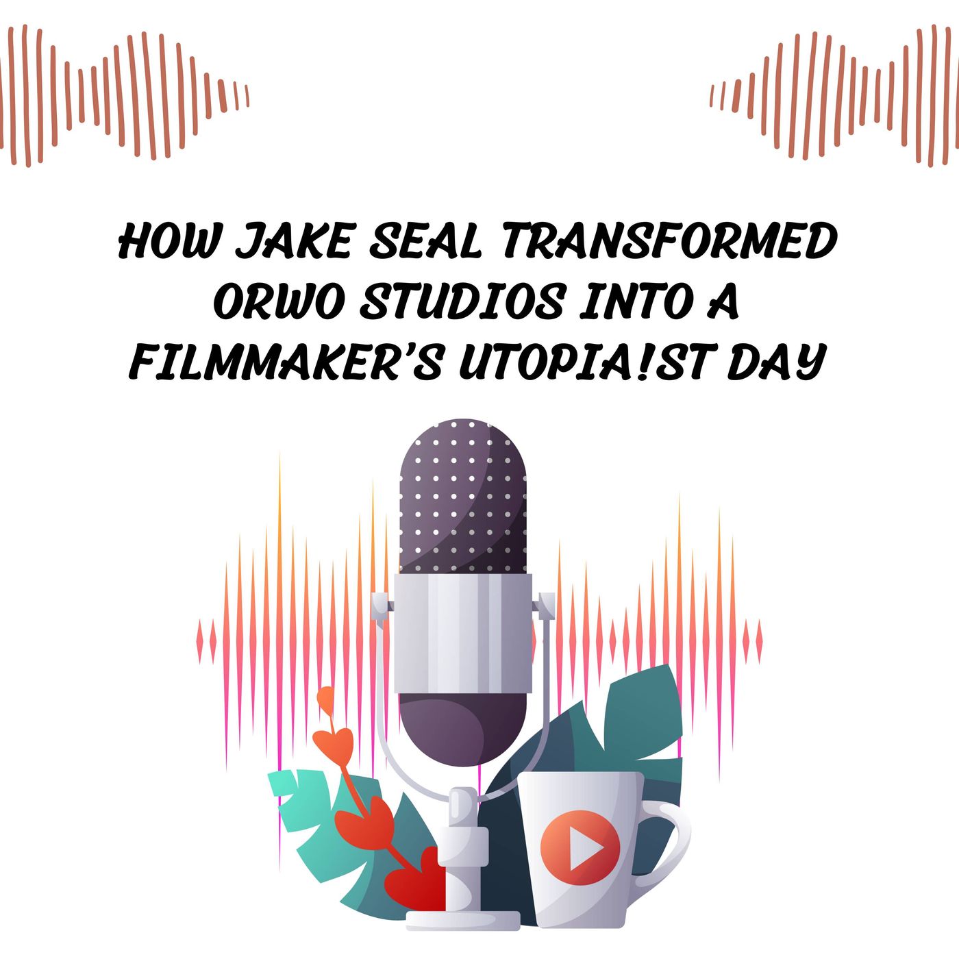 How Jake Seal Transformed Orwo Studios into a Filmmaker’s Utopia!