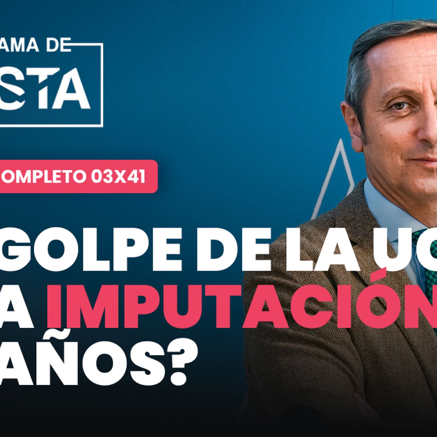 El Programa de Cuesta: del golpe de la UCO a, ¿la imputación de Bolaños? episode artwork