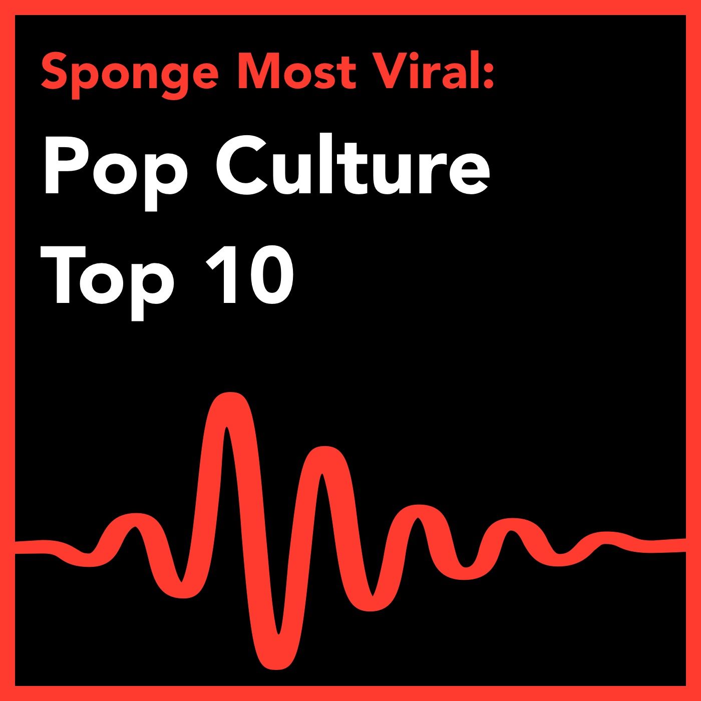 Pop Culture: Top 10 Most Viral