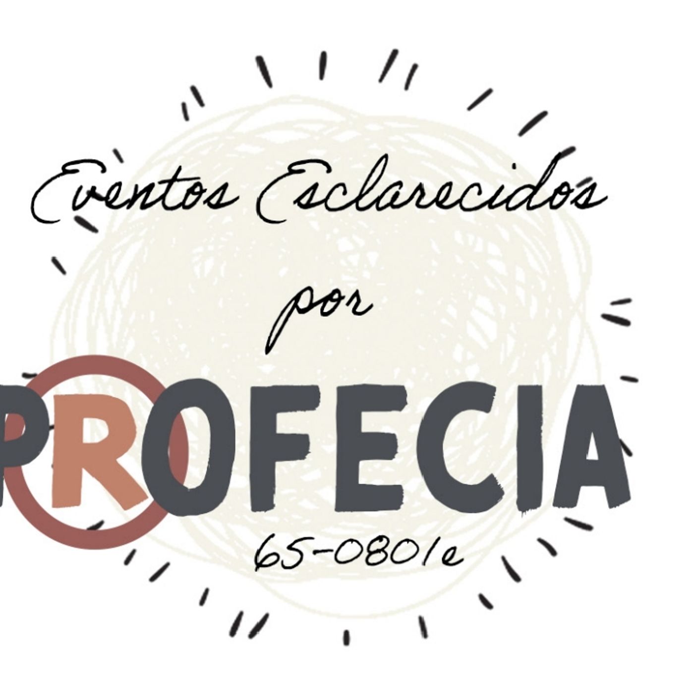 65-0801E Eventos Esclarecidos por Profecia - As Águias Se Reunindo episode artwork