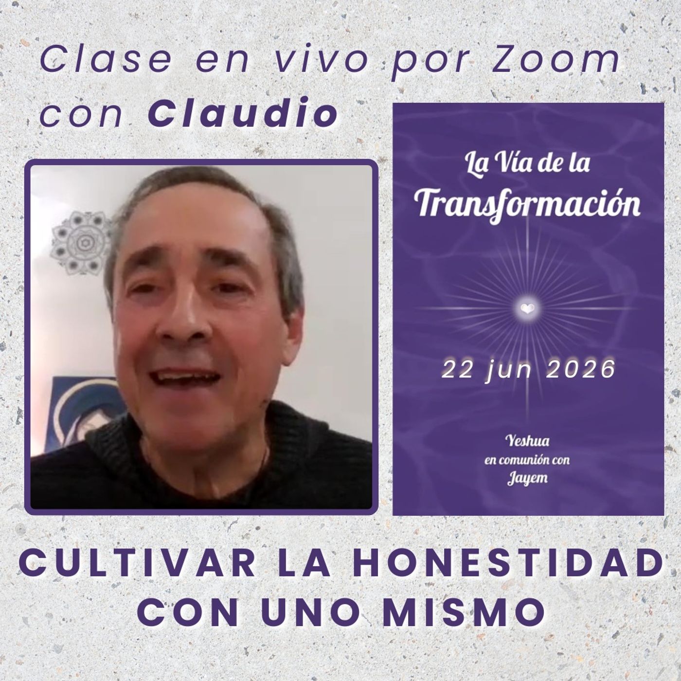 LA VIA DE LA TRANSFORMACIÓN🔸Cultivar la honestidad con uno mismo🔸Claudio🔸22 jun 2026 episode artwork