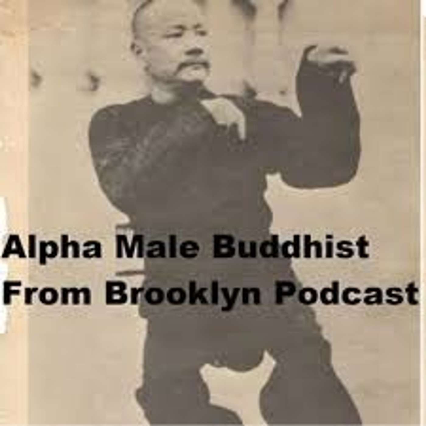 Alpha Male Buddhist From Brooklyn