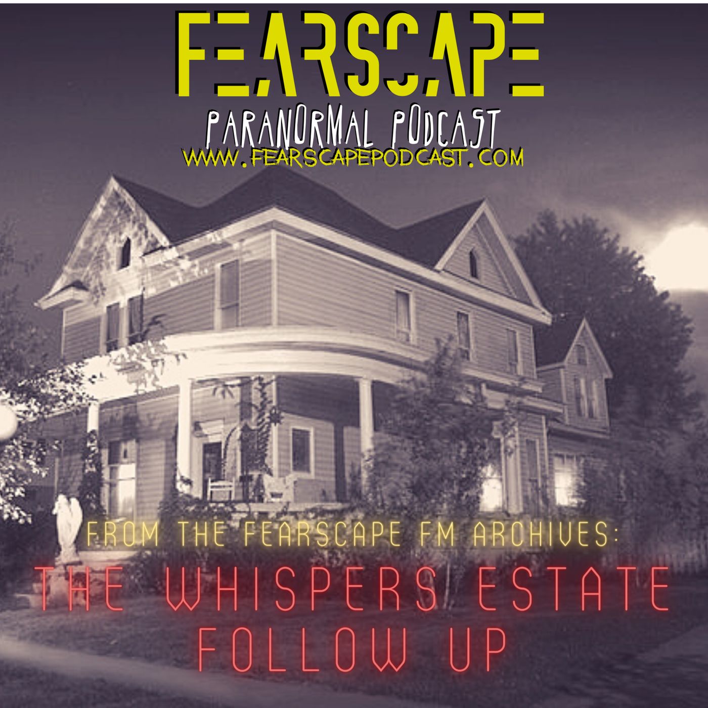 From The FearScape FM Archives: Whispers Estate Follow Up episode artwork