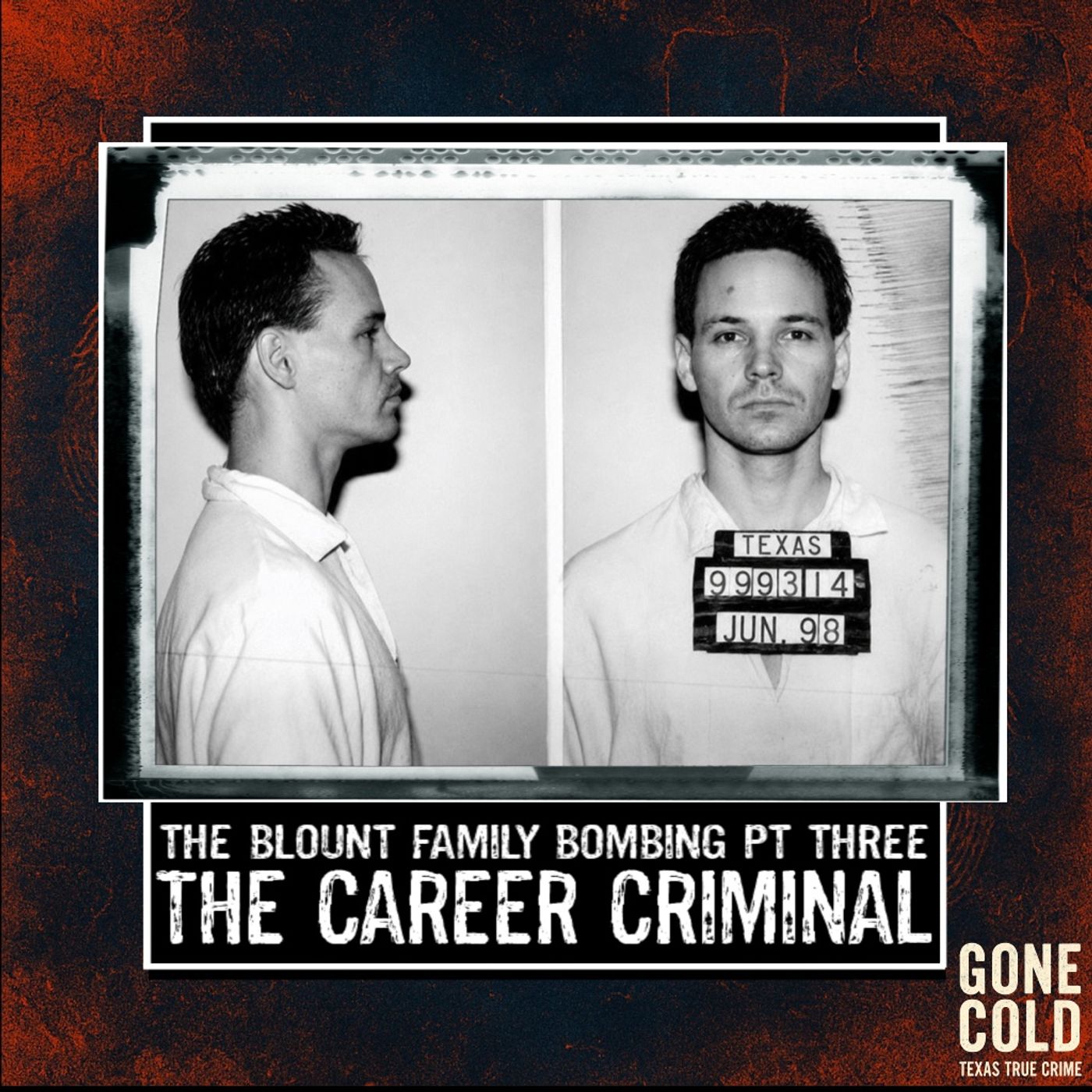 The Blount Family Bombing Part Three: The Career Criminal