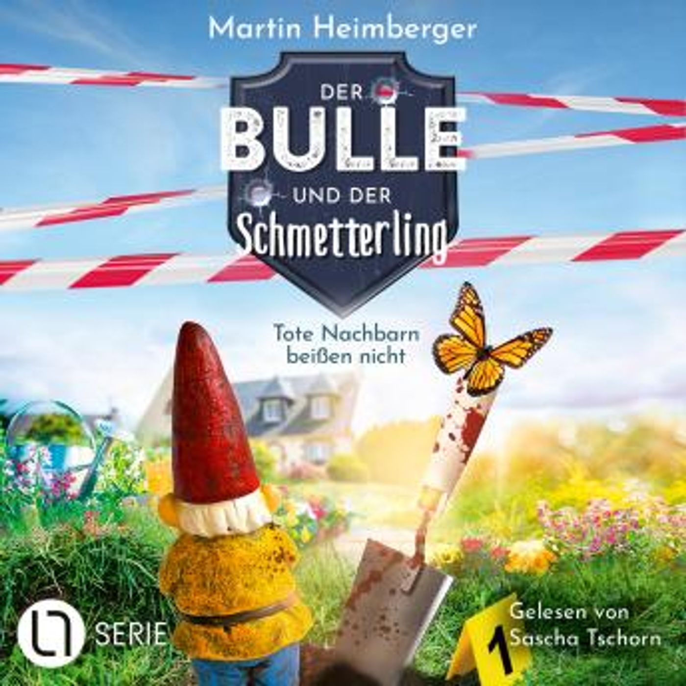 [German] - Tote Nachbarn beißen nicht - Der Bulle und der Schmetterling, Folge 1 (Ungekürzt) by Martin Heimberger episode artwork