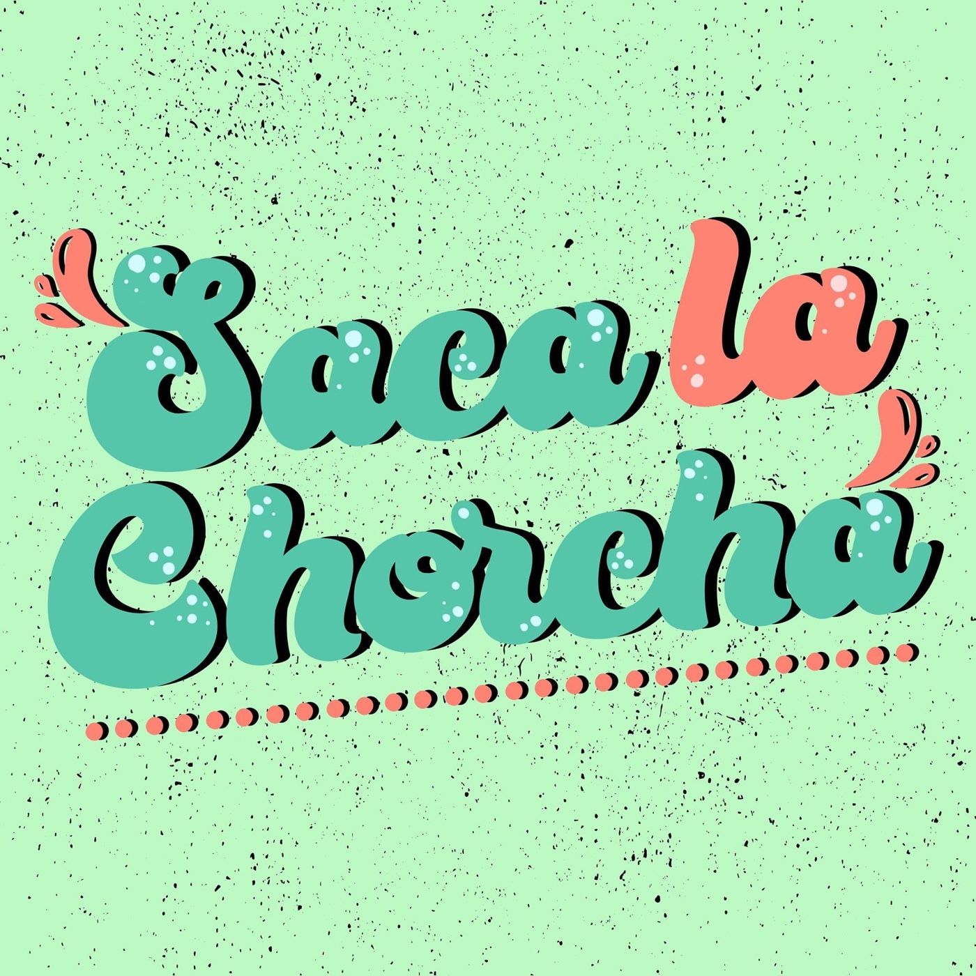 Saca La Chorcha