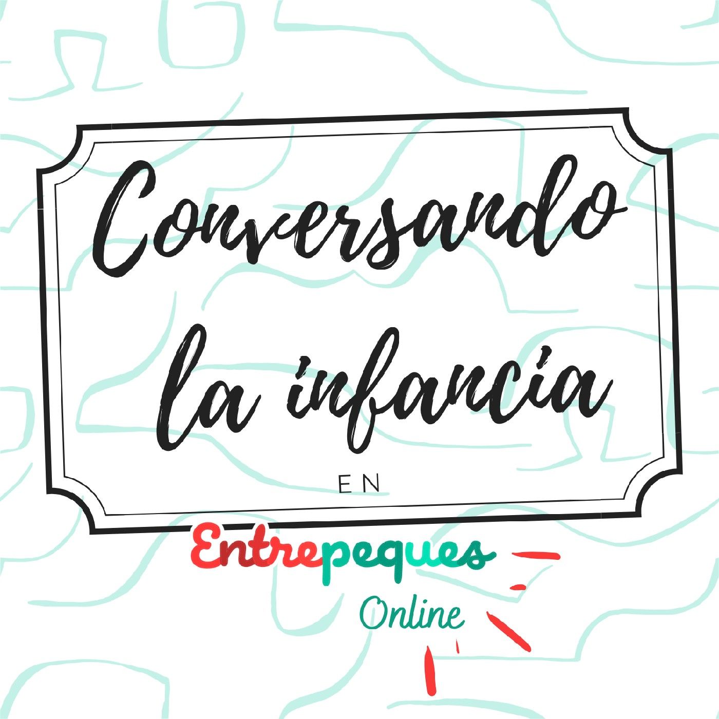 Conversando la Infancia en Entrepeques