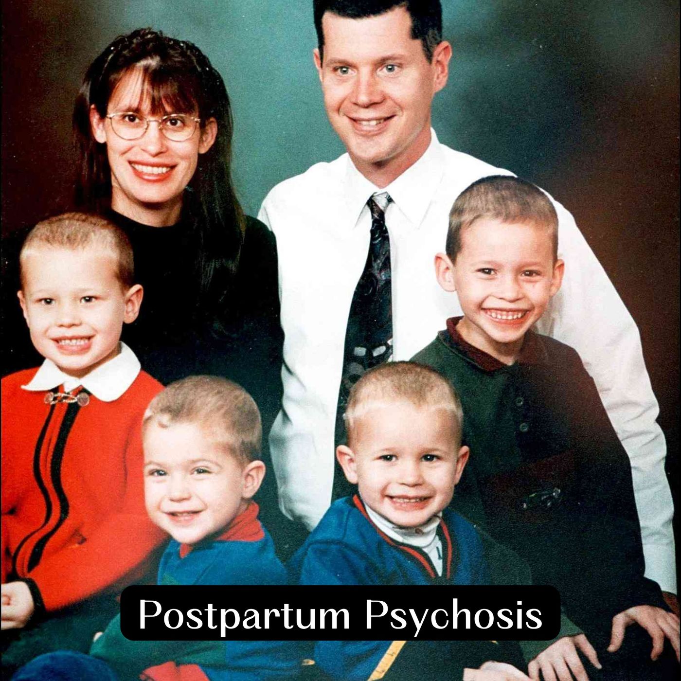 Postpartum Psychosis: The Andrea Yates Case