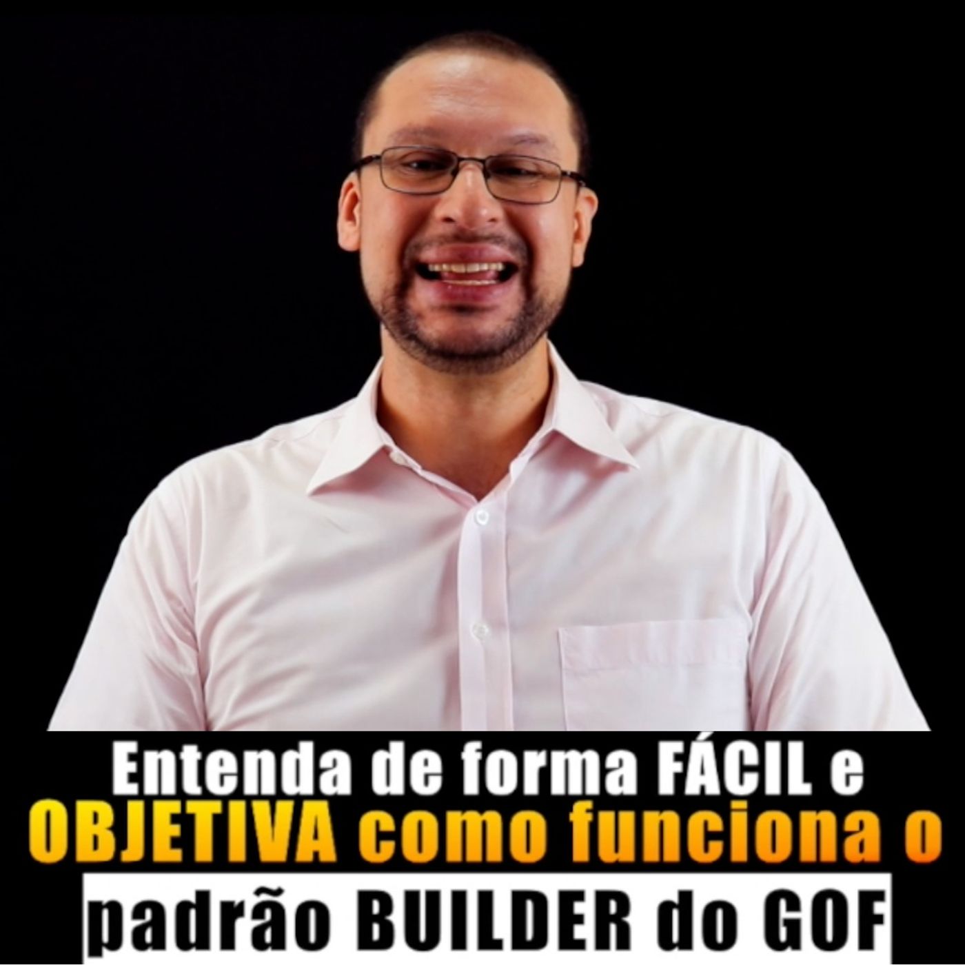GOF BUILDER -  Entenda de forma FÁCIL e OBJETIVA como ele funciona episode artwork