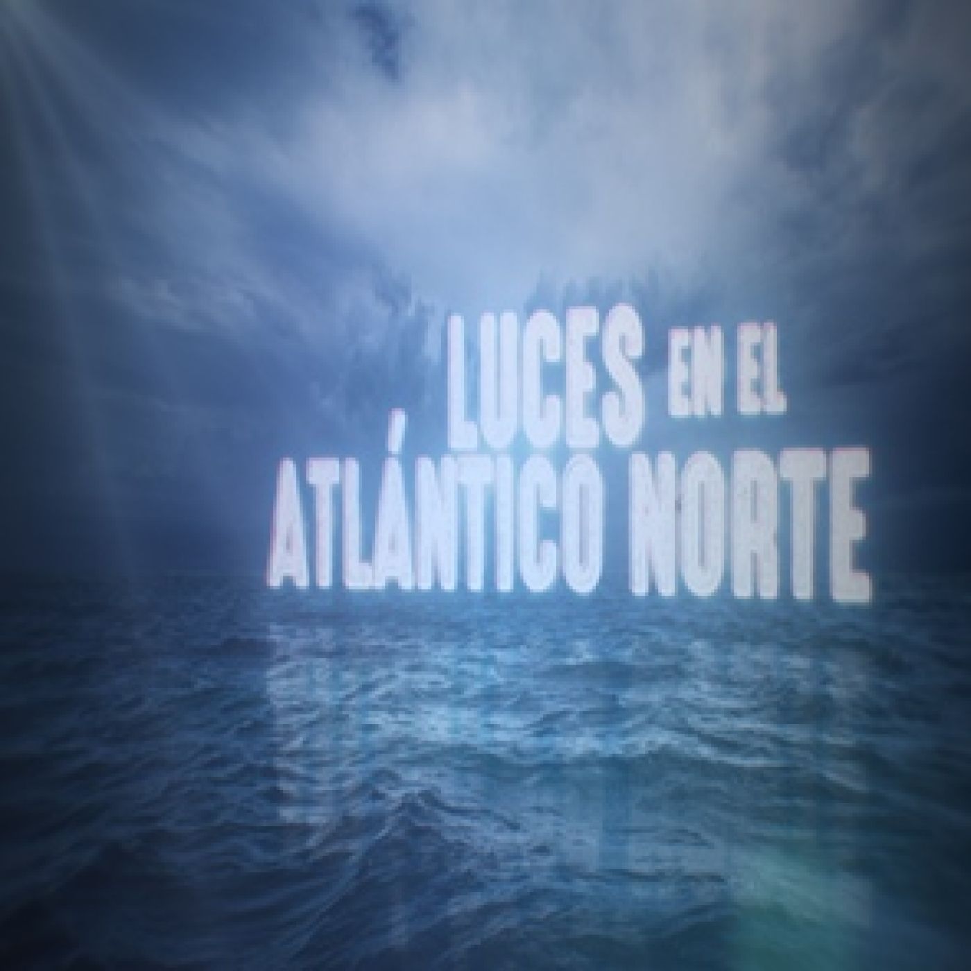 Cuarto Milenio: Luces sobre el Atlántico Norte