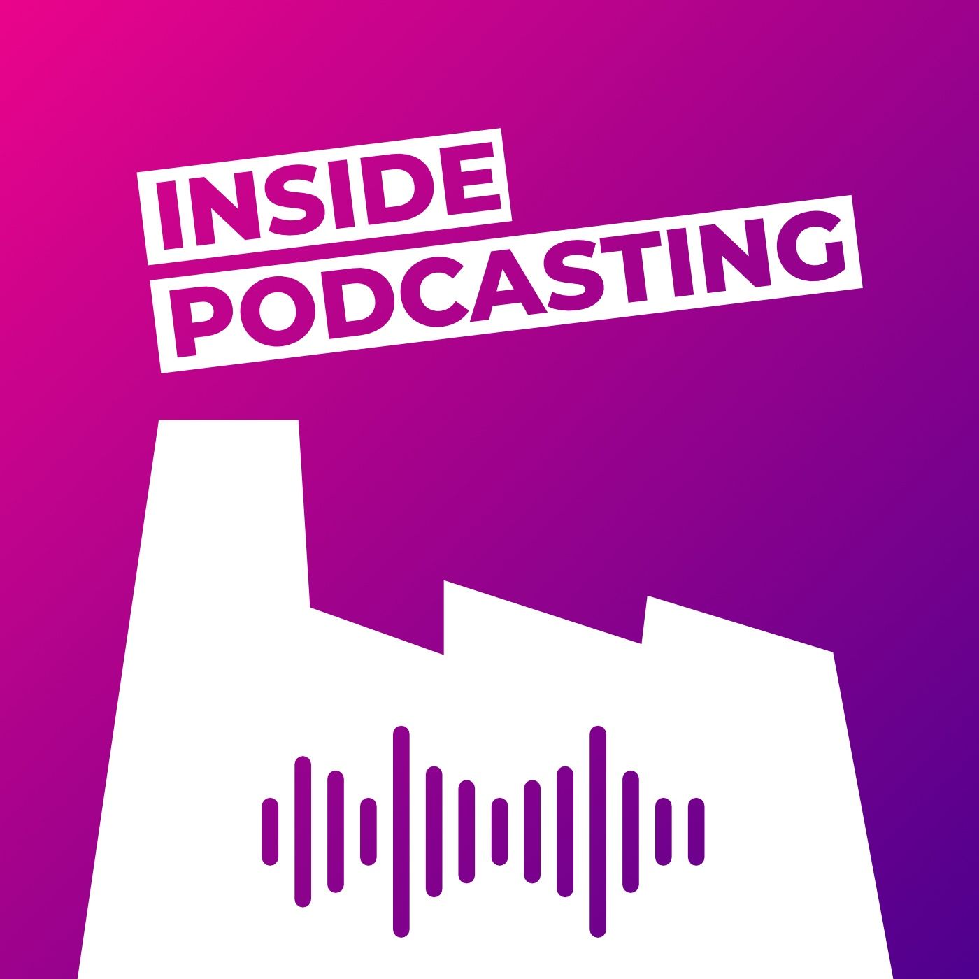 Inside Podcasting / Digital Inside