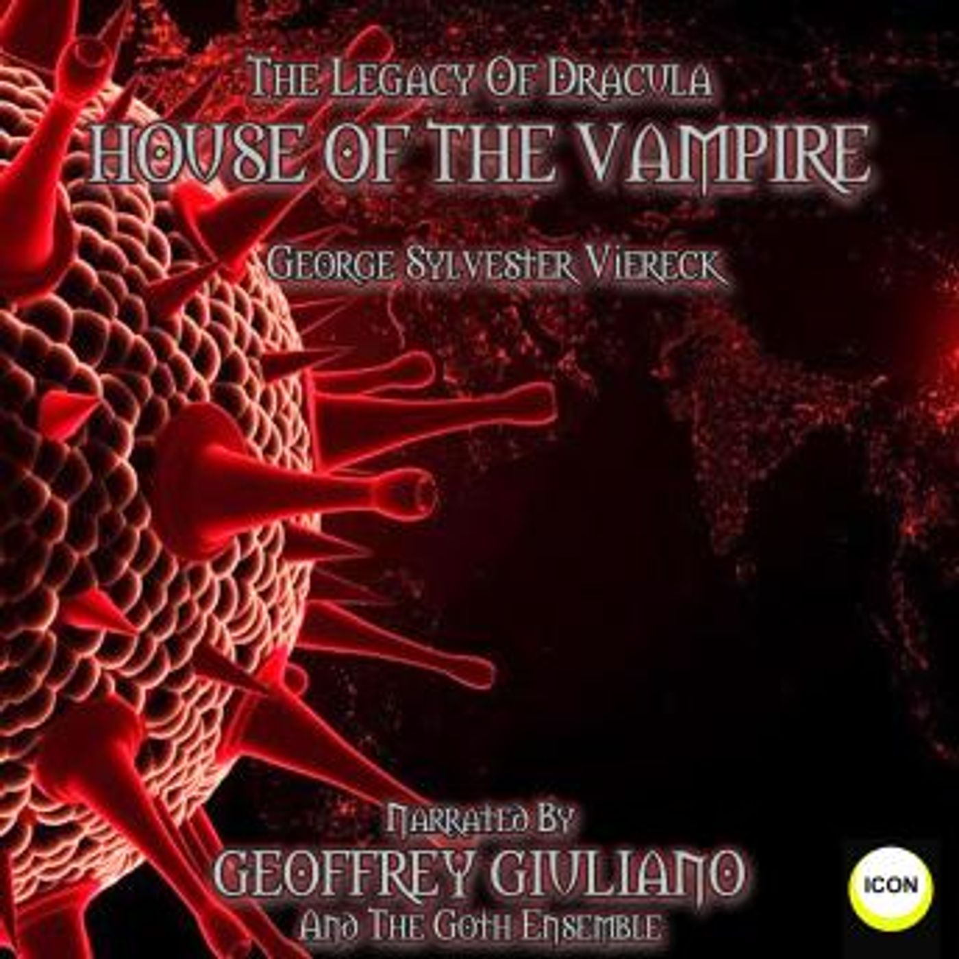 The Legacy Of Dracula - House Of The Vampire by George Sylvester Viereck episode artwork