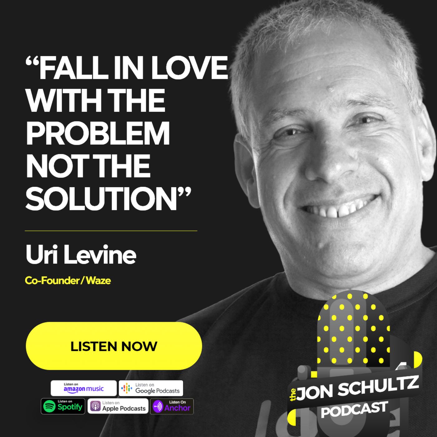 Uri Levine On Why You Must Fall in Love With the Problem