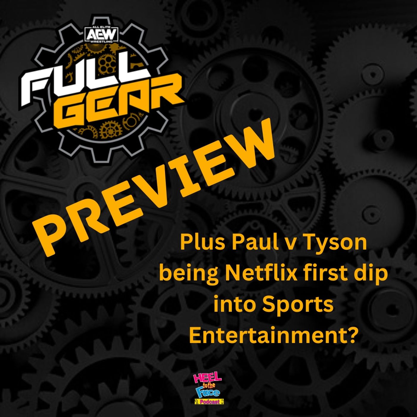 AEW Full Gear Preview....Plus we talk Paul v Tyson and how it was true Sports Entertainment episode artwork