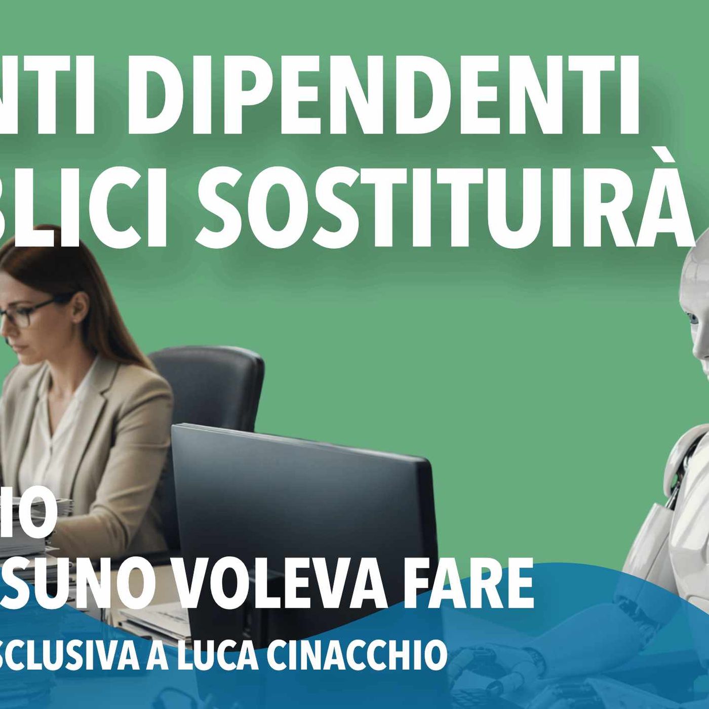 Quanti dipendenti pubblici sostituirà l'AI? Lo studio che nessuno voleva fare episode artwork