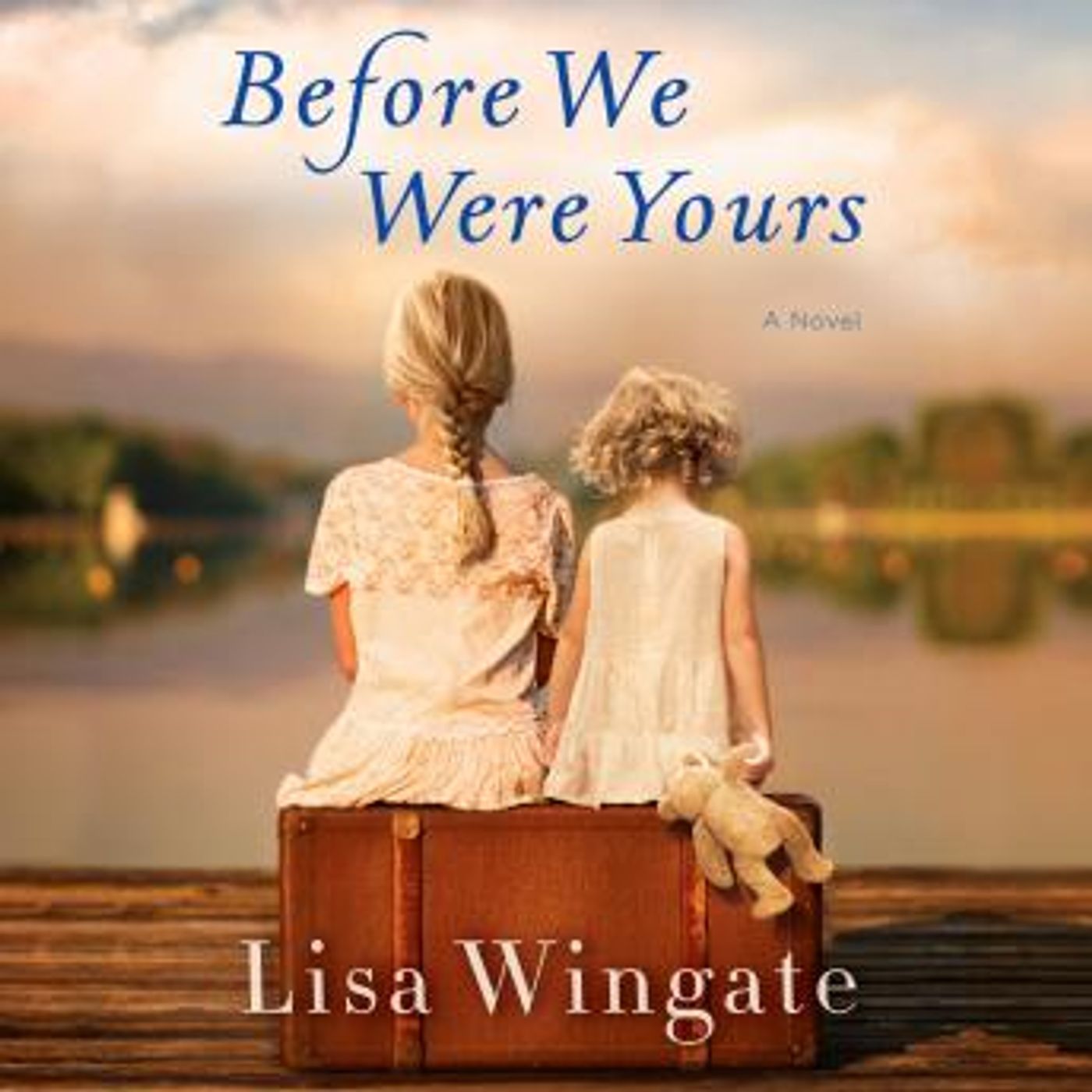 Before We Were Yours: A Novel by Lisa Wingate episode artwork