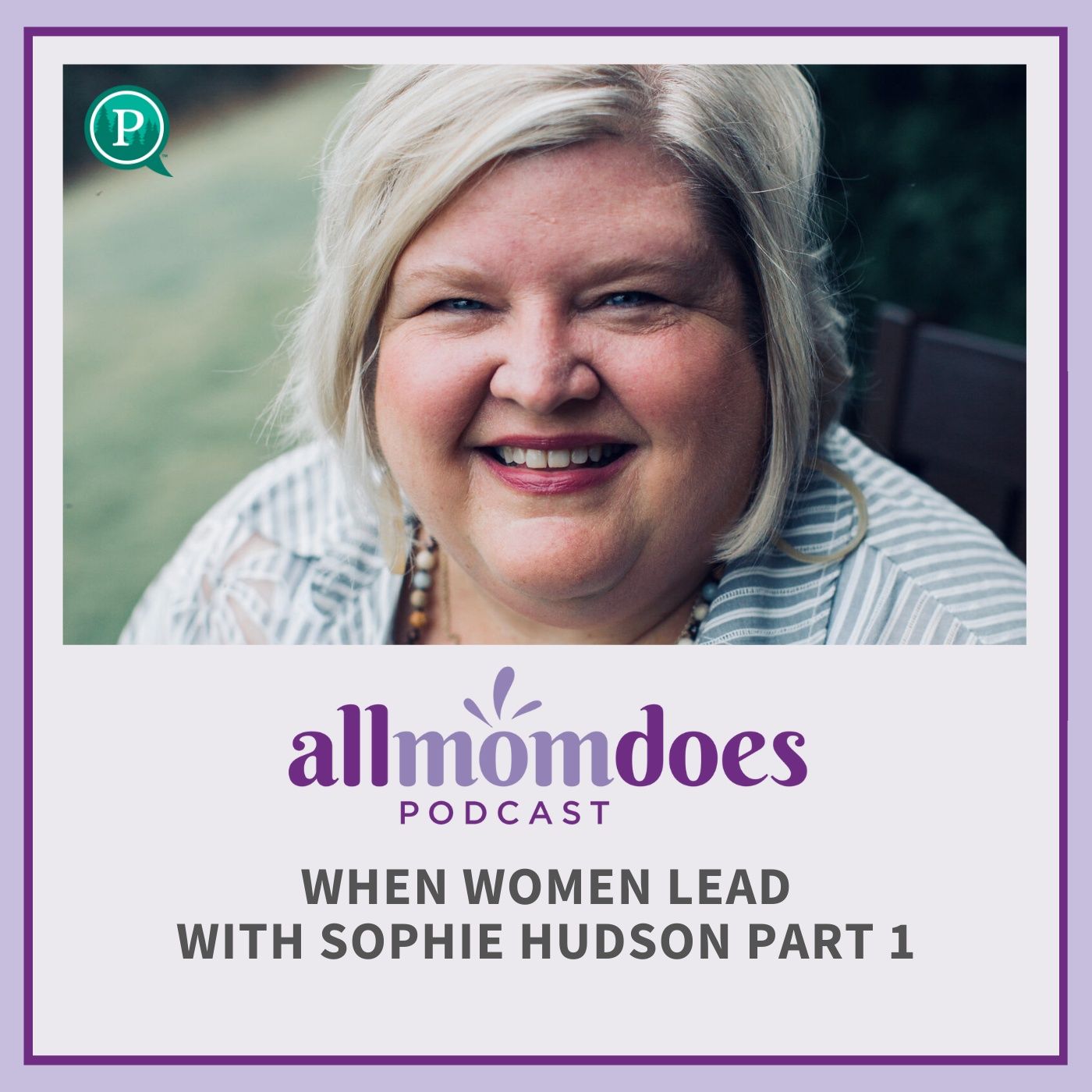 When Women Lead with Sophie Hudson PART 1